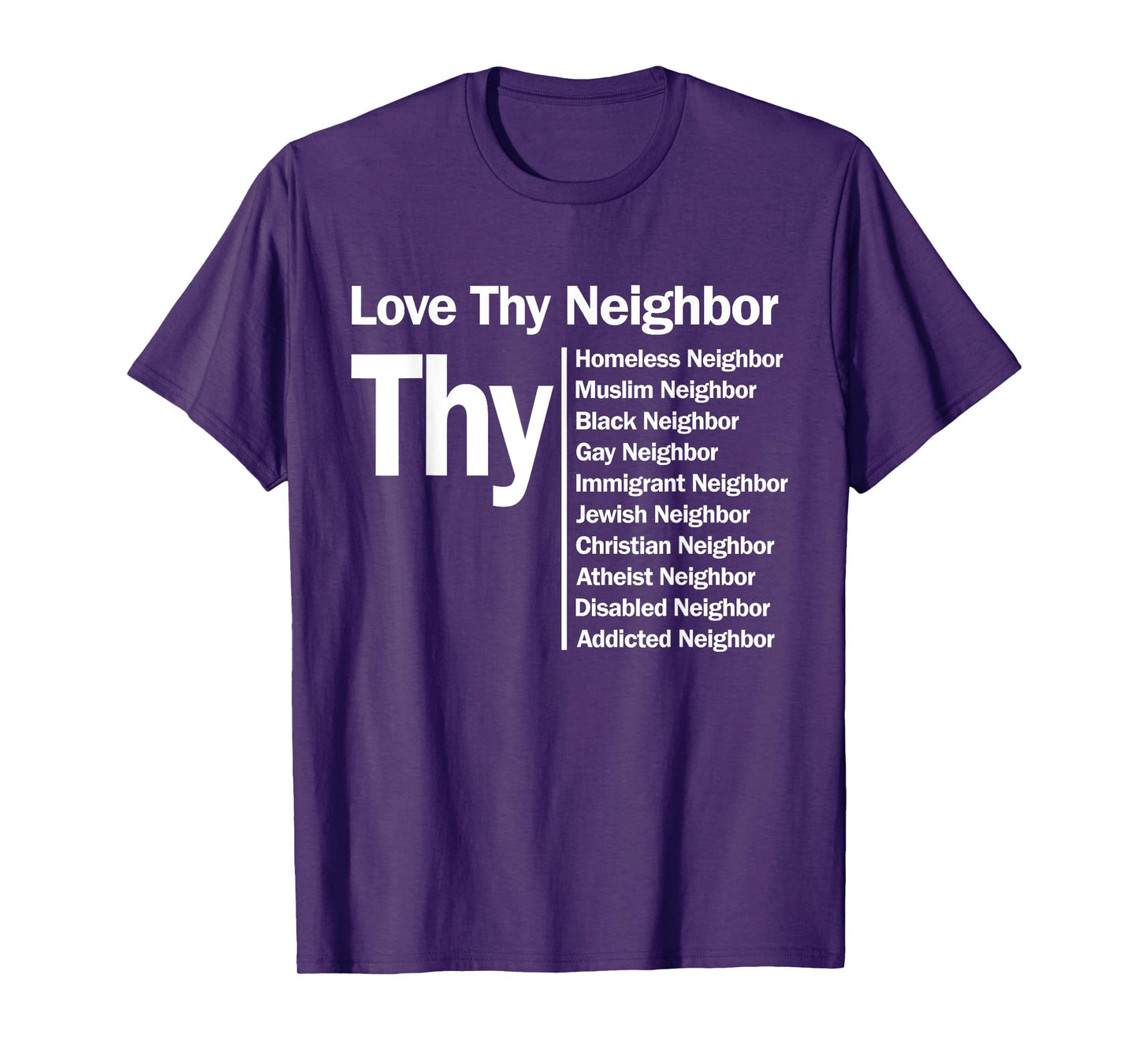 Love Thy Neighbor T-shirt T-Shirt