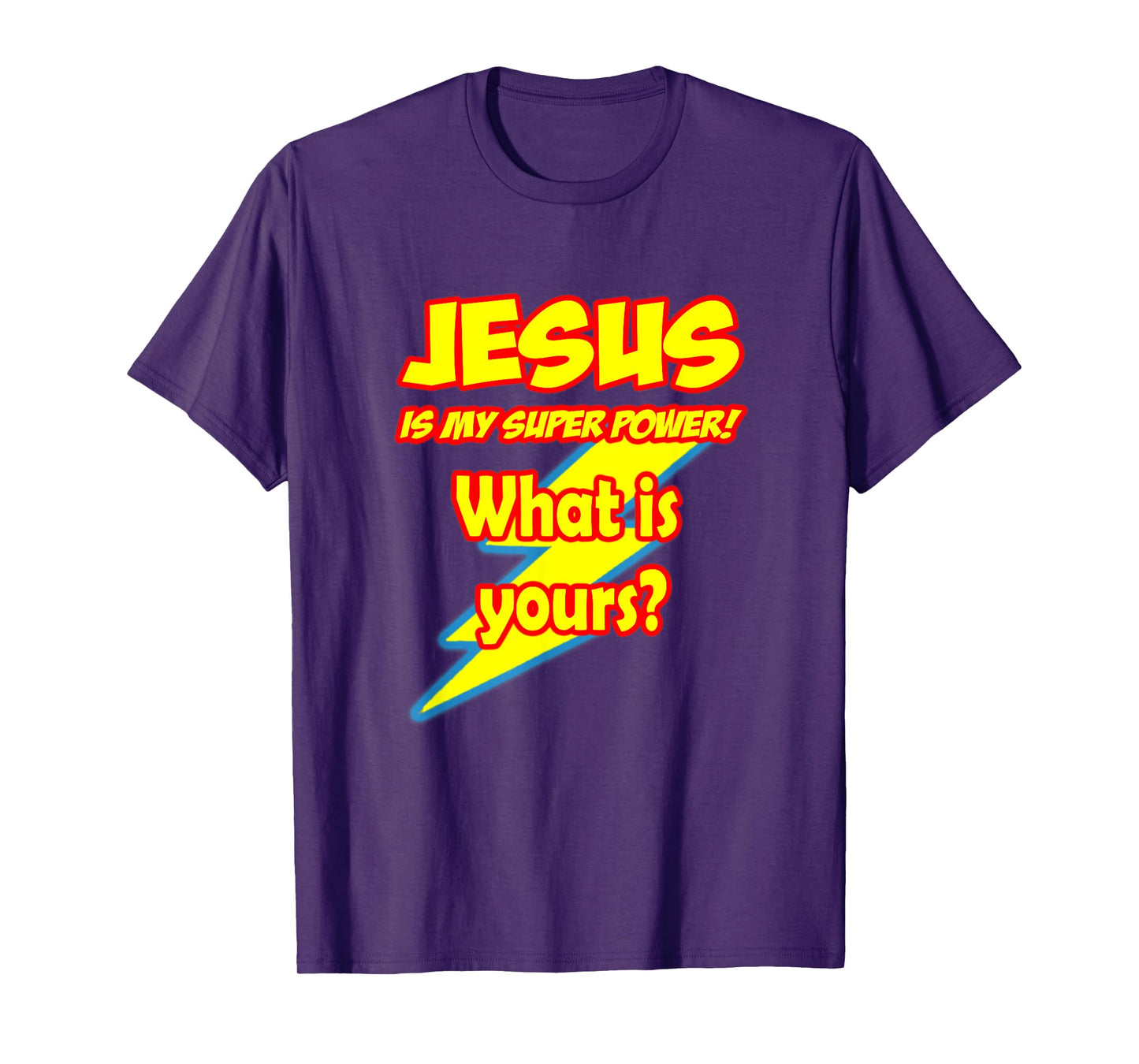 Jesus is my Super Power! What is yours?