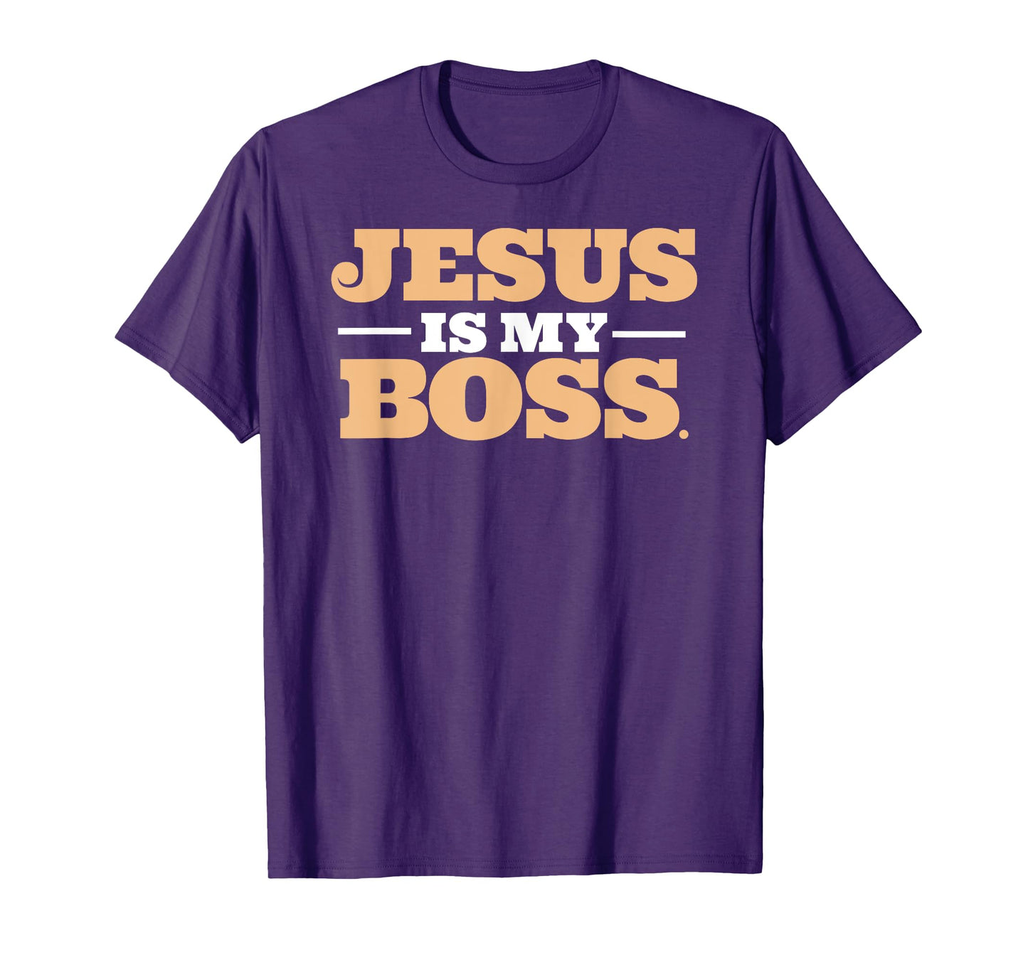 Jesus Is My Boss T-Shirt T-Shirt