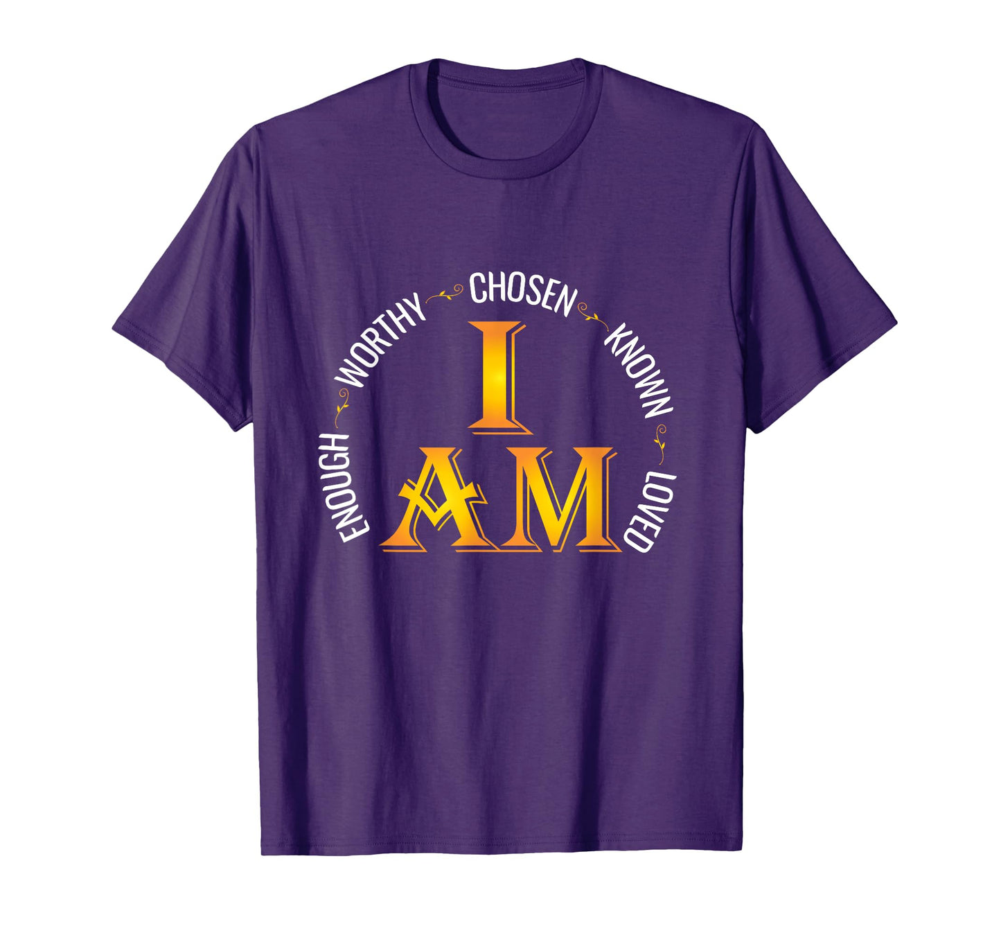 I Am Chosen Enough Worthy Known Loved Christian Religous T-Shirt