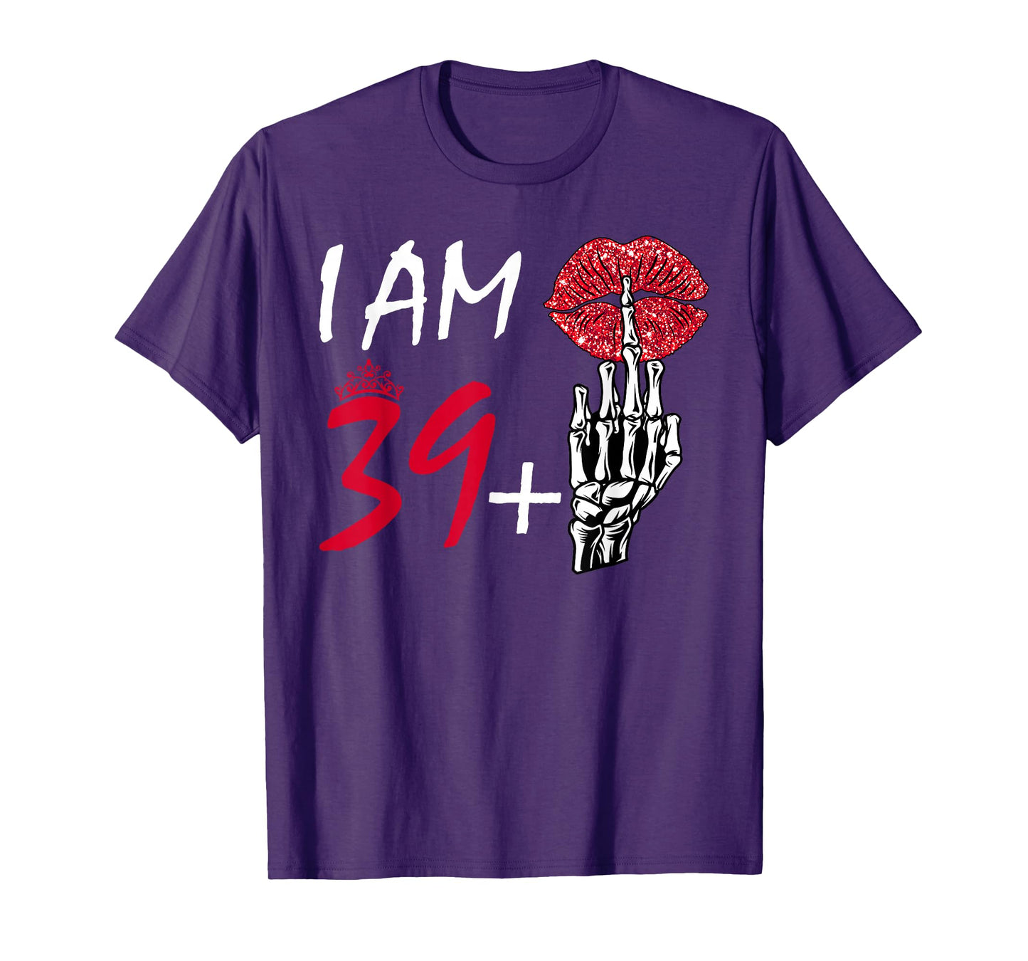 I'm 39 Plus 1 Middle Finger Skull Funny 40th Birthday Women T-Shirt