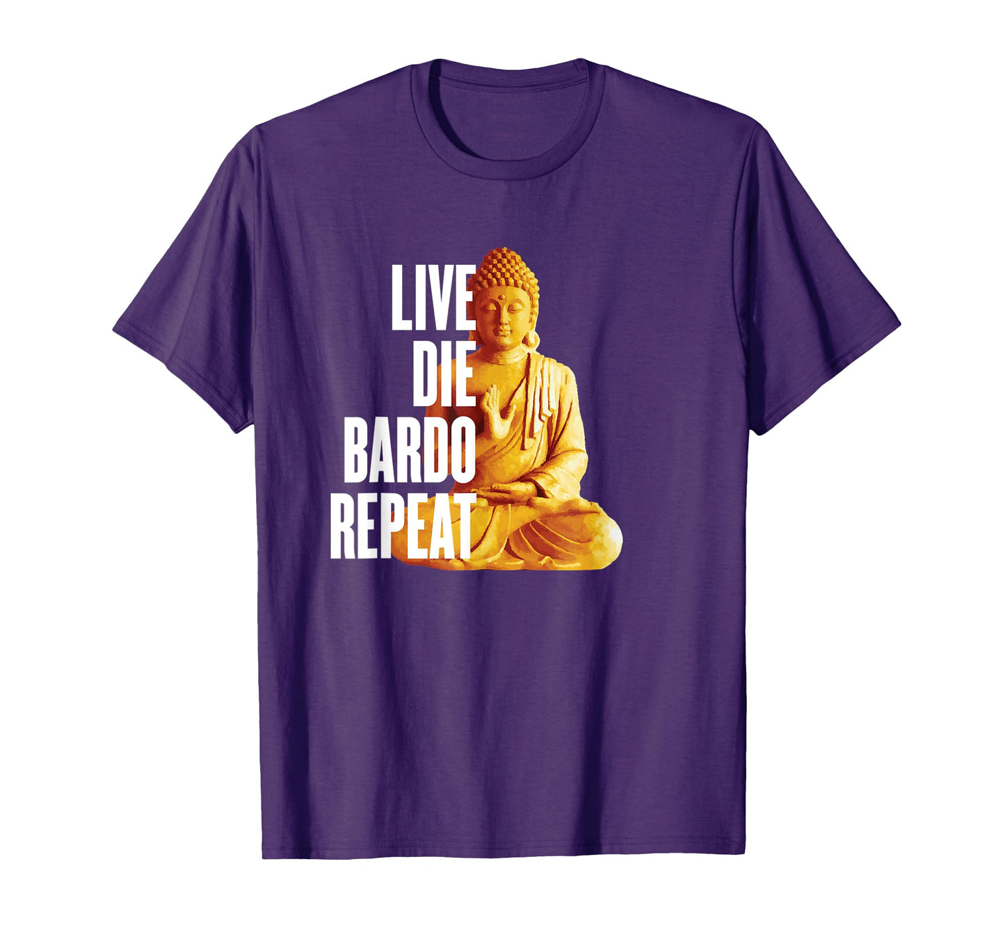 Live Die Bardo Repeat - Rebirth Dharma Karma Reincarnation T-Shirt