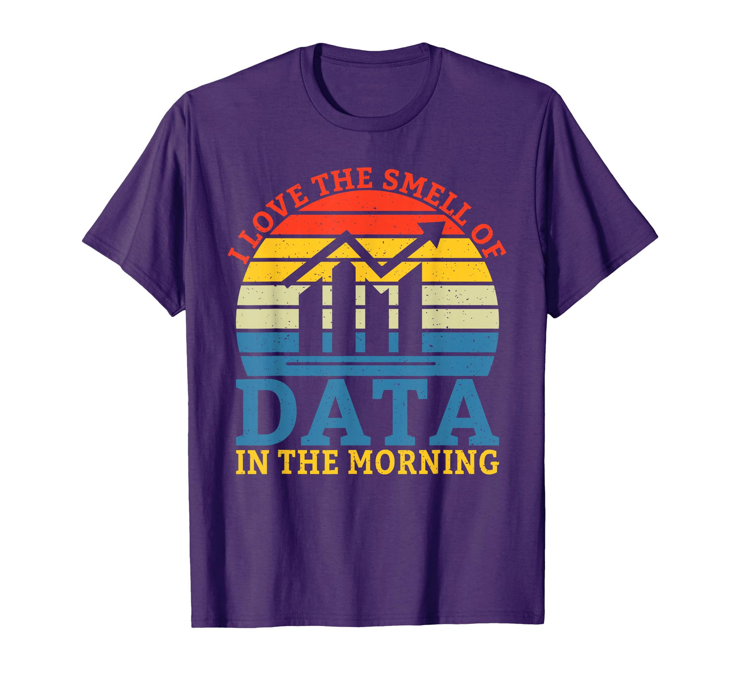 I love the smell of Data in the Morning Data Analyst T-Shirt