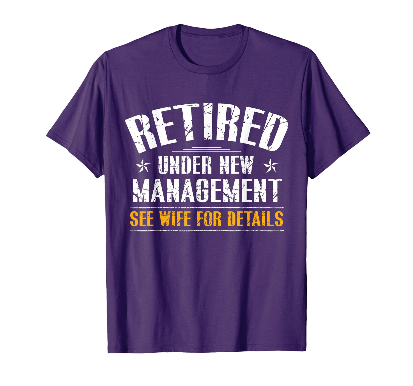Retired Under New Management See Wife Retirement Men Dad T-Shirt
