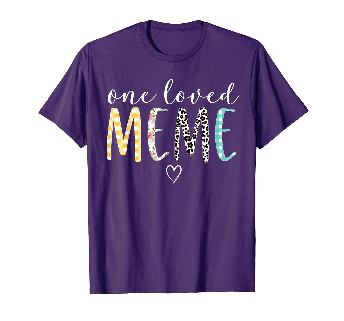 Meme Gifts Women One Loved Meme Mother's Day T-Shirt