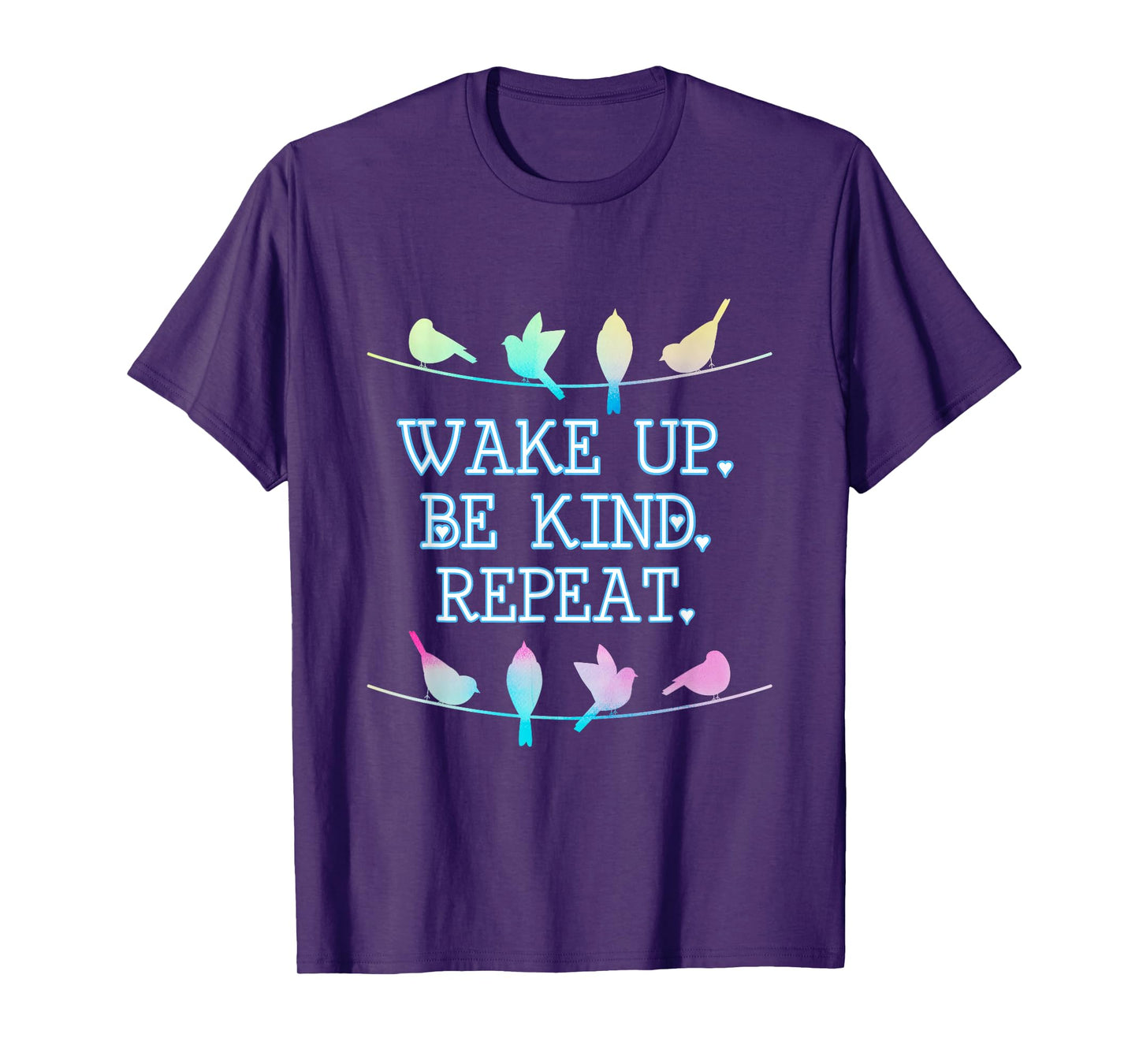 WAKE UP BE KIND REPEAT PASTEL BIRDS ON A WIRE T SHIRT T-Shirt