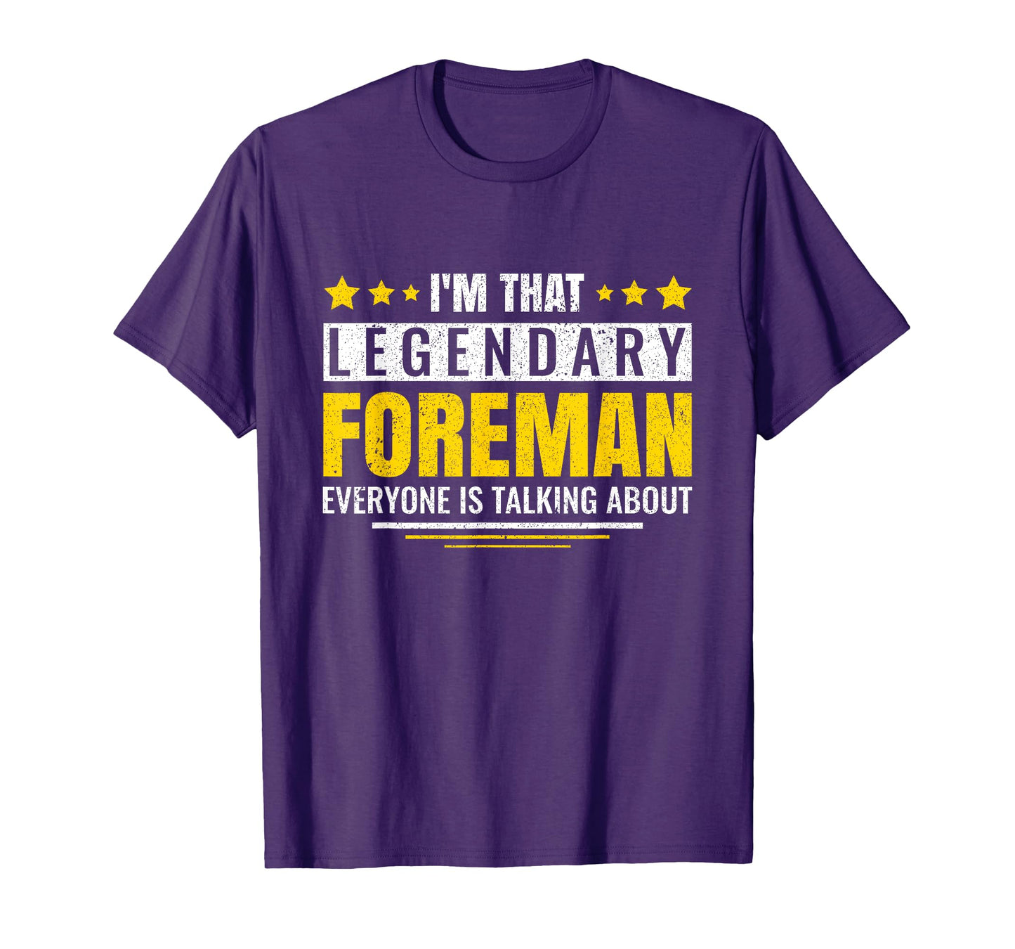 I'm That Legendary Foreman Construction Crew Foreman T-Shirt