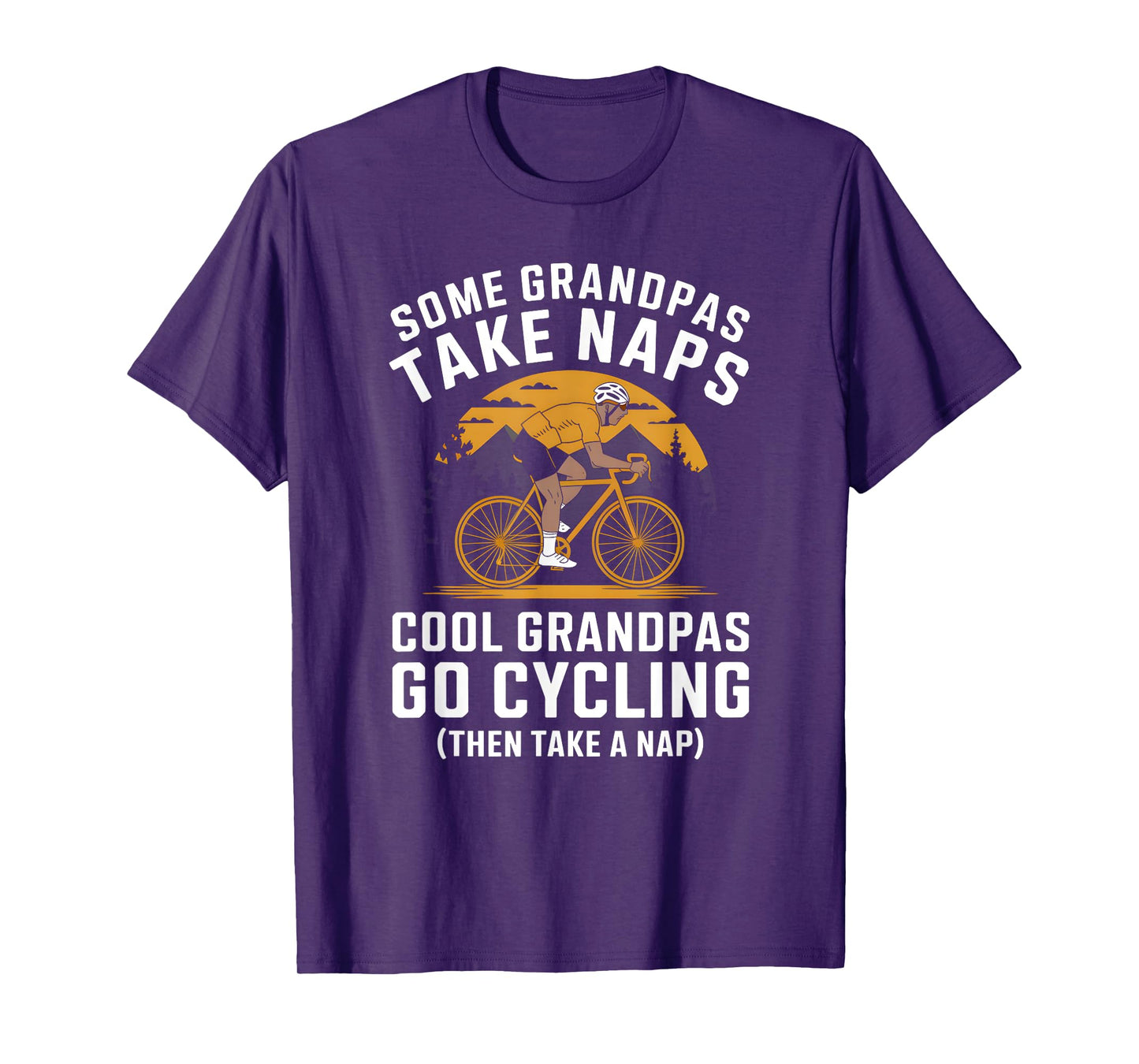 Grandpas Go Cycling Funny Cyclist Grandpa Father's Day T-Shirt