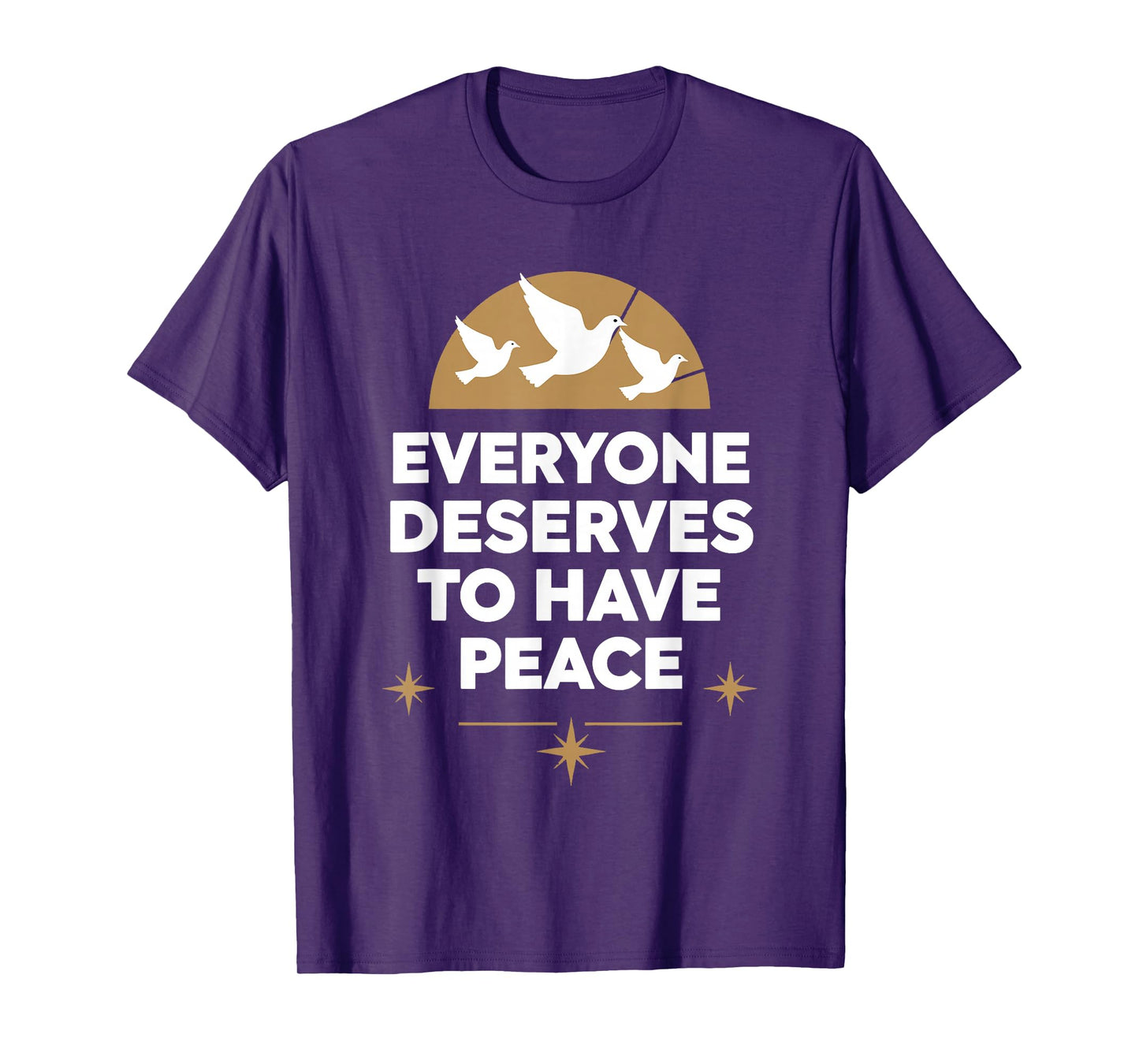 Everyone Deserves to Have Peace T-Shirt
