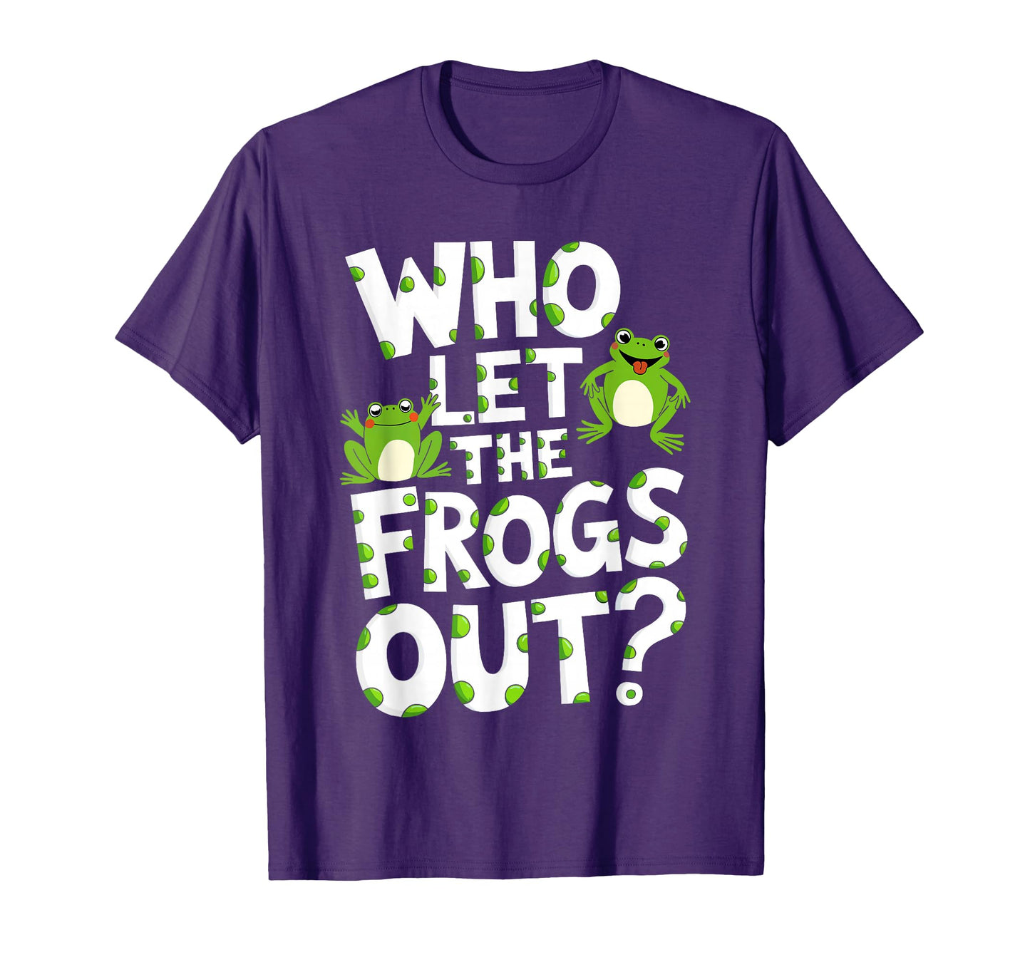 Who Let The Frogs Out Shirt Men Women Kids Green Frog Lover T-Shirt