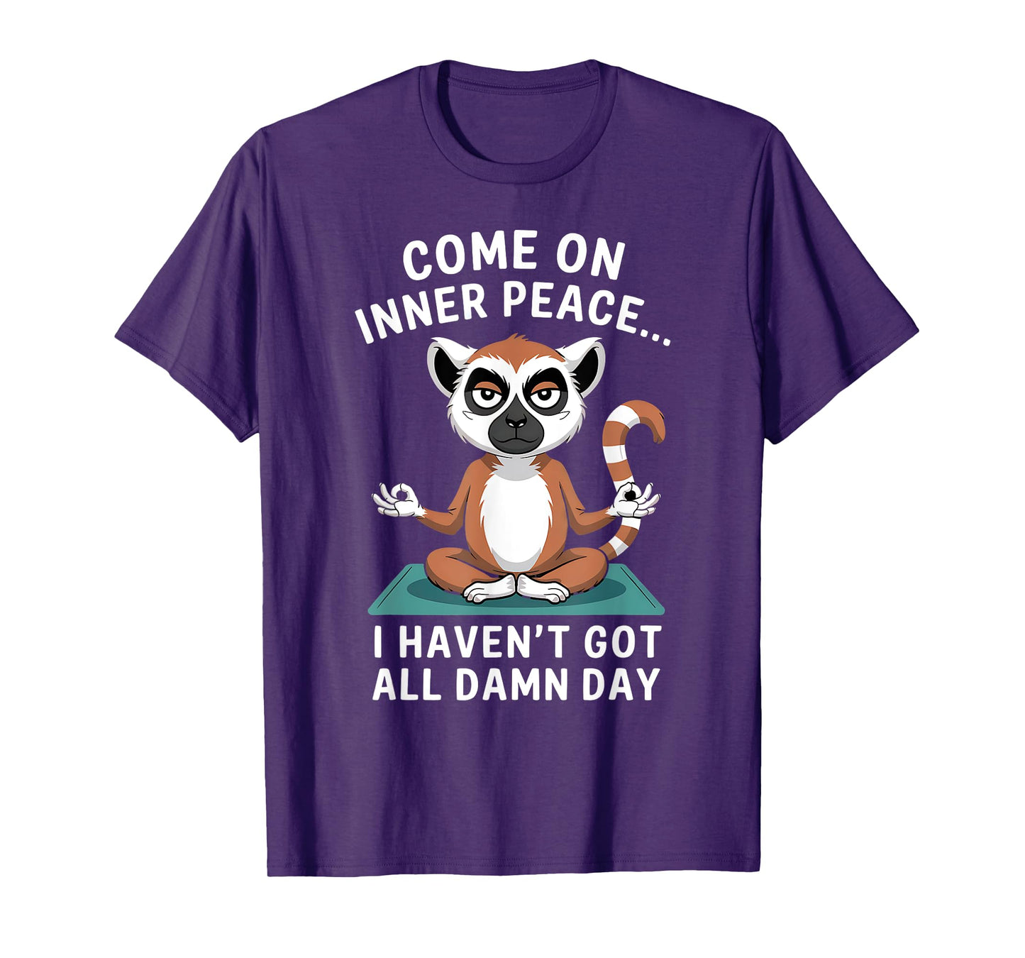Come On Inner Peace Funny Lemur Yoga T-Shirt