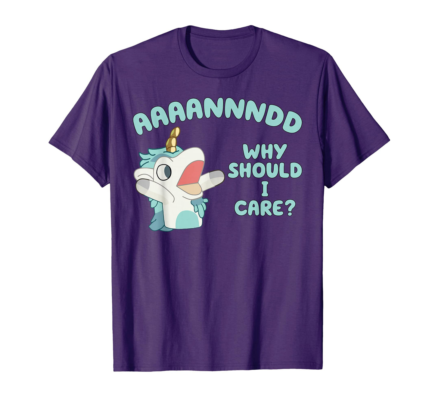 Unicorn AAAANNNDD Why Should I Care T-Shirt