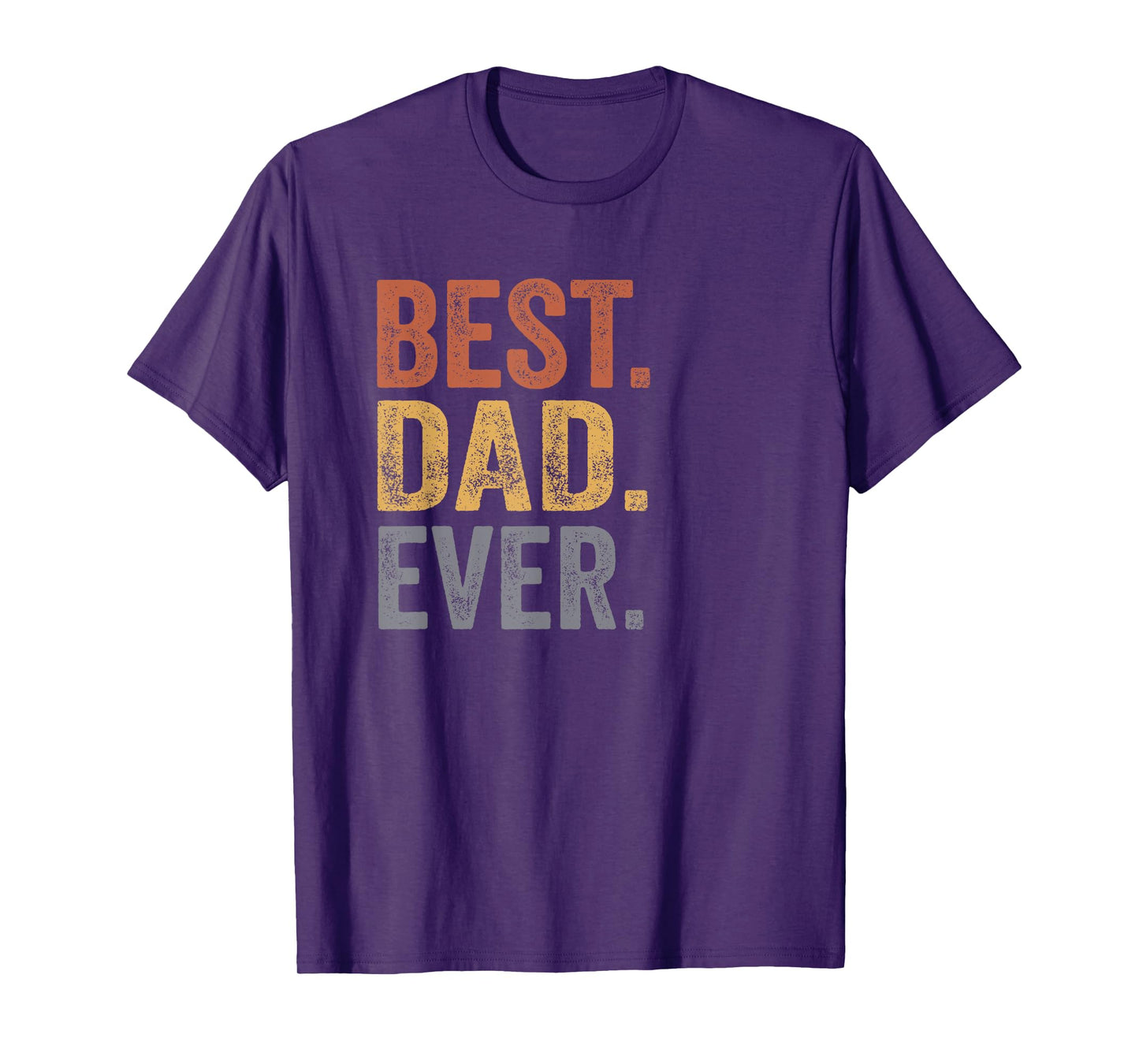 Best Dad Ever Gifts From Kids Dad Father's Day T-Shirt