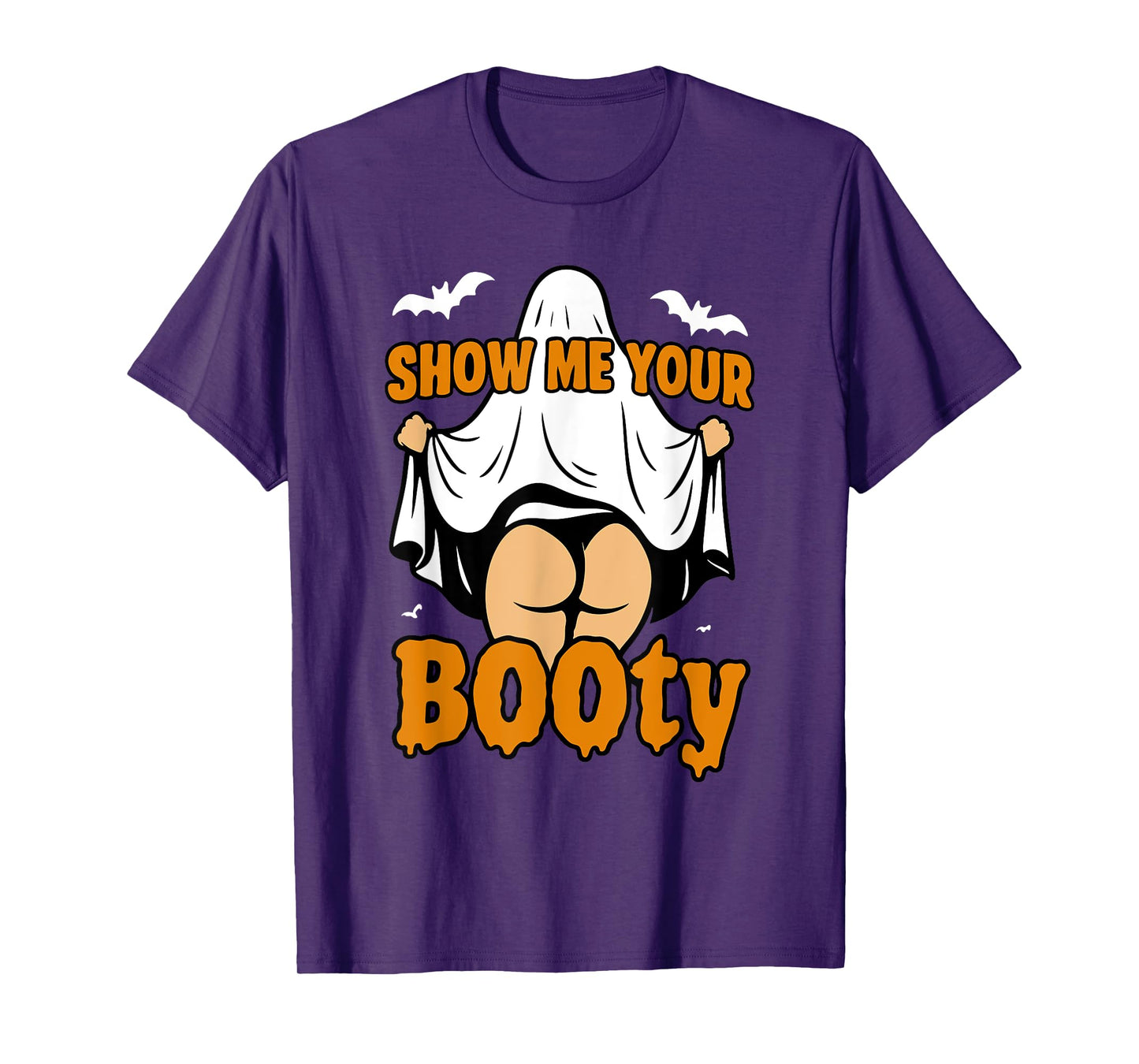 Funny Girl Boo Ghost Show Me Your Booty Dark Humor Halloween T-Shirt