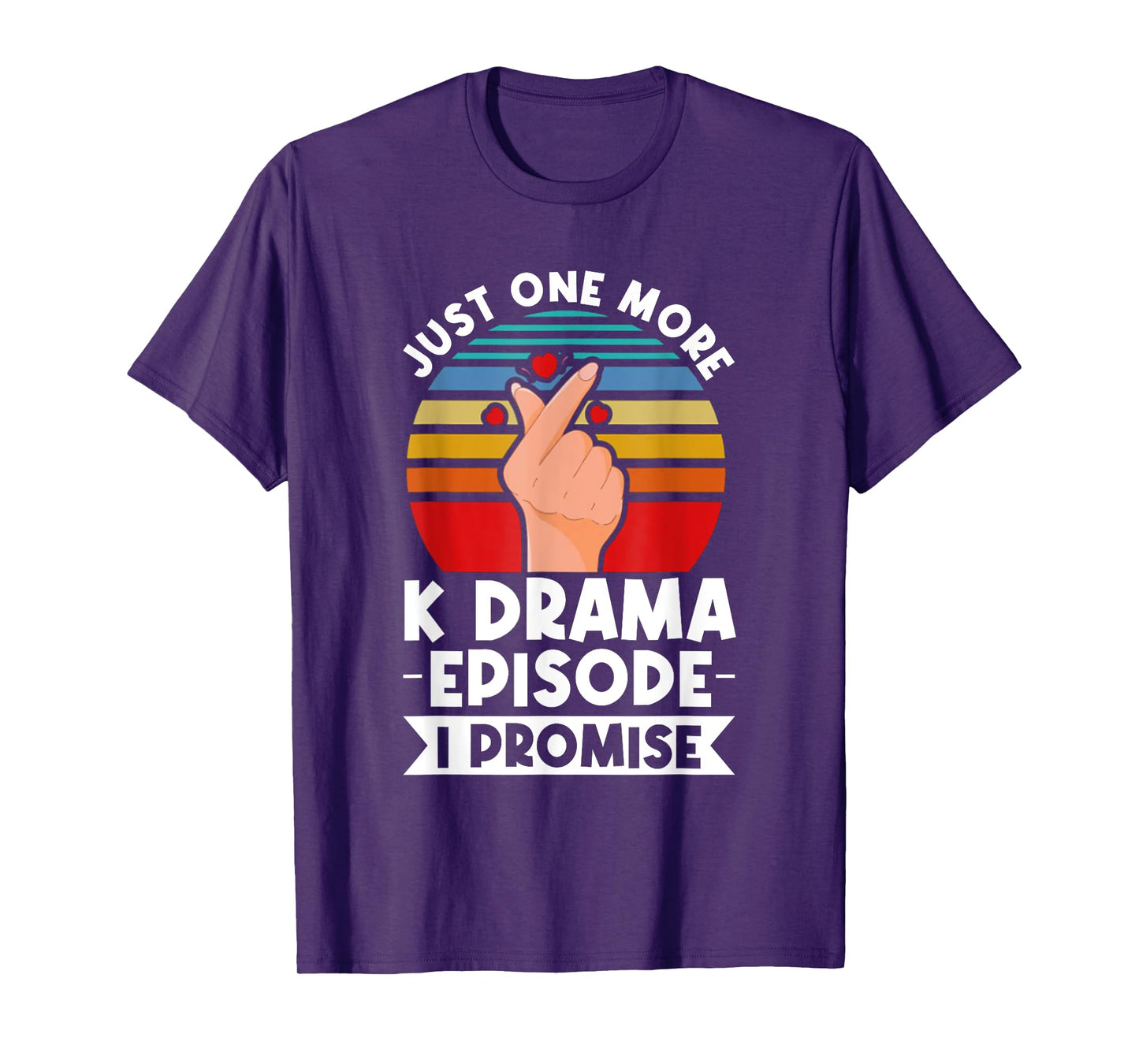 Just One More Episode I Promise Korean Drama K-Pop K-Drama T-Shirt