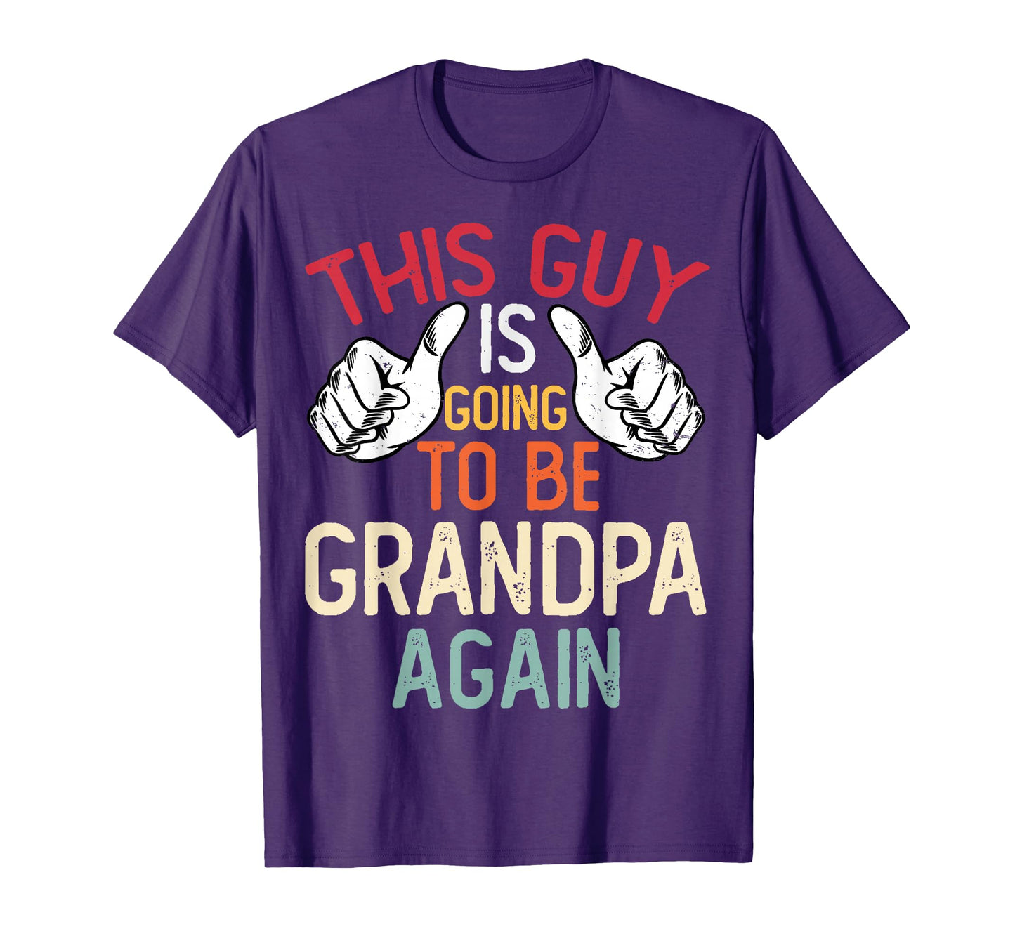 This Guy Is Going to Be Grandpa Again - Baby Announcement T-Shirt