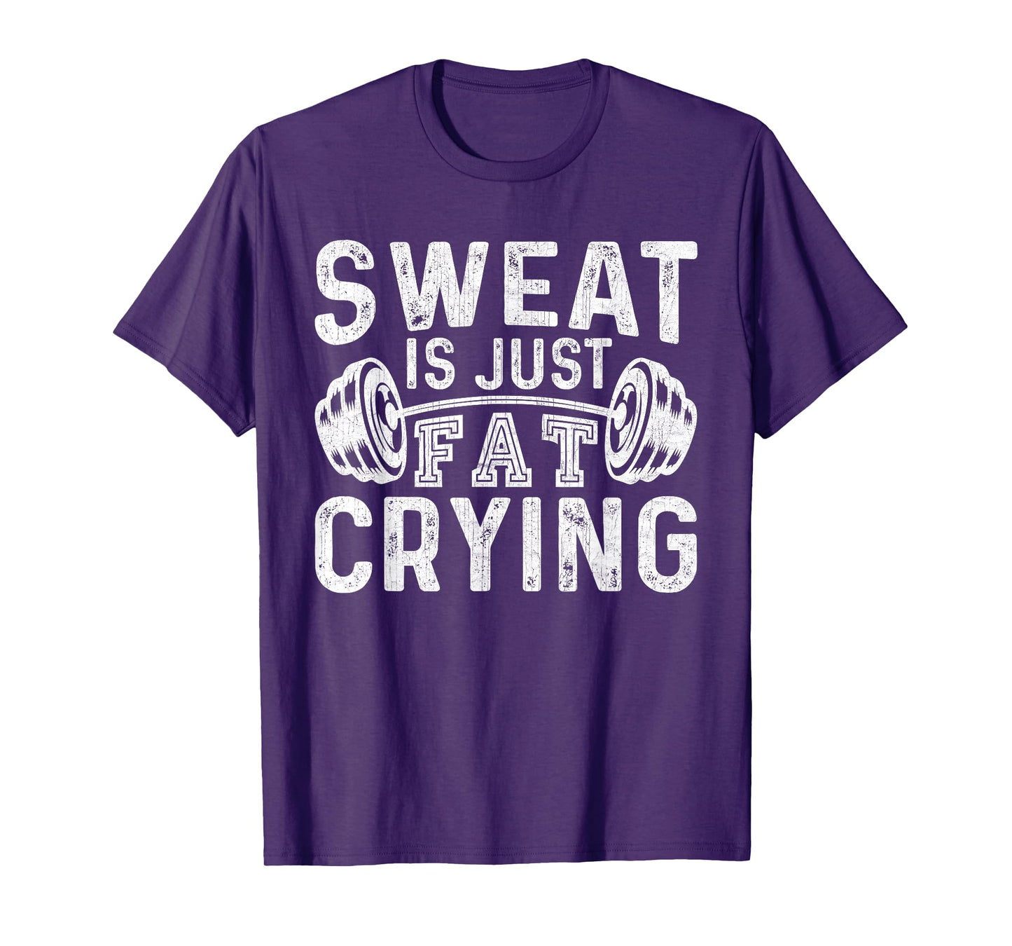 Funny Gym Workout Body Builder Sweat Is Just Fat Crying T-Shirt