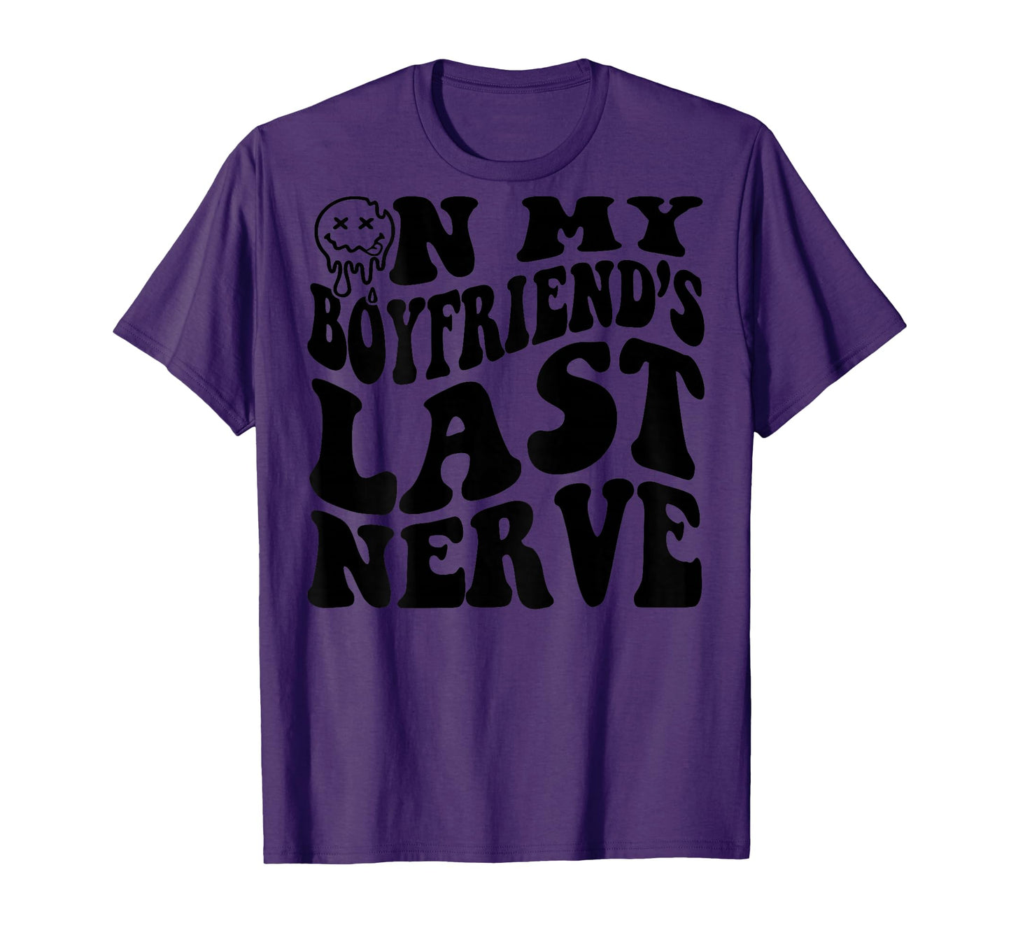 On My Boyfriend's Last Nerve (on back) T-Shirt