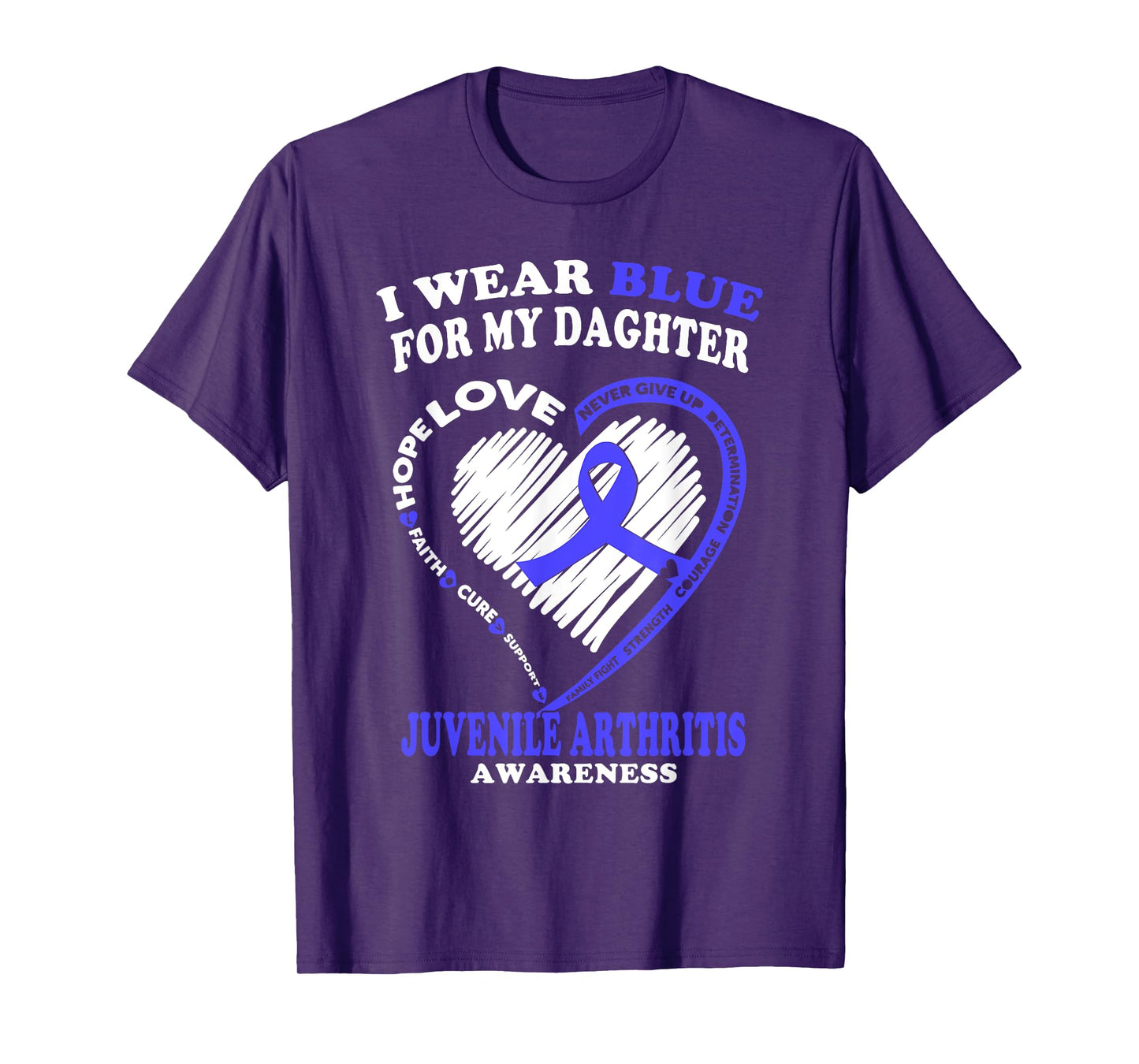 Juvenile Arthritis Shirt - I Wear Blue For My Daughter T-Shirt