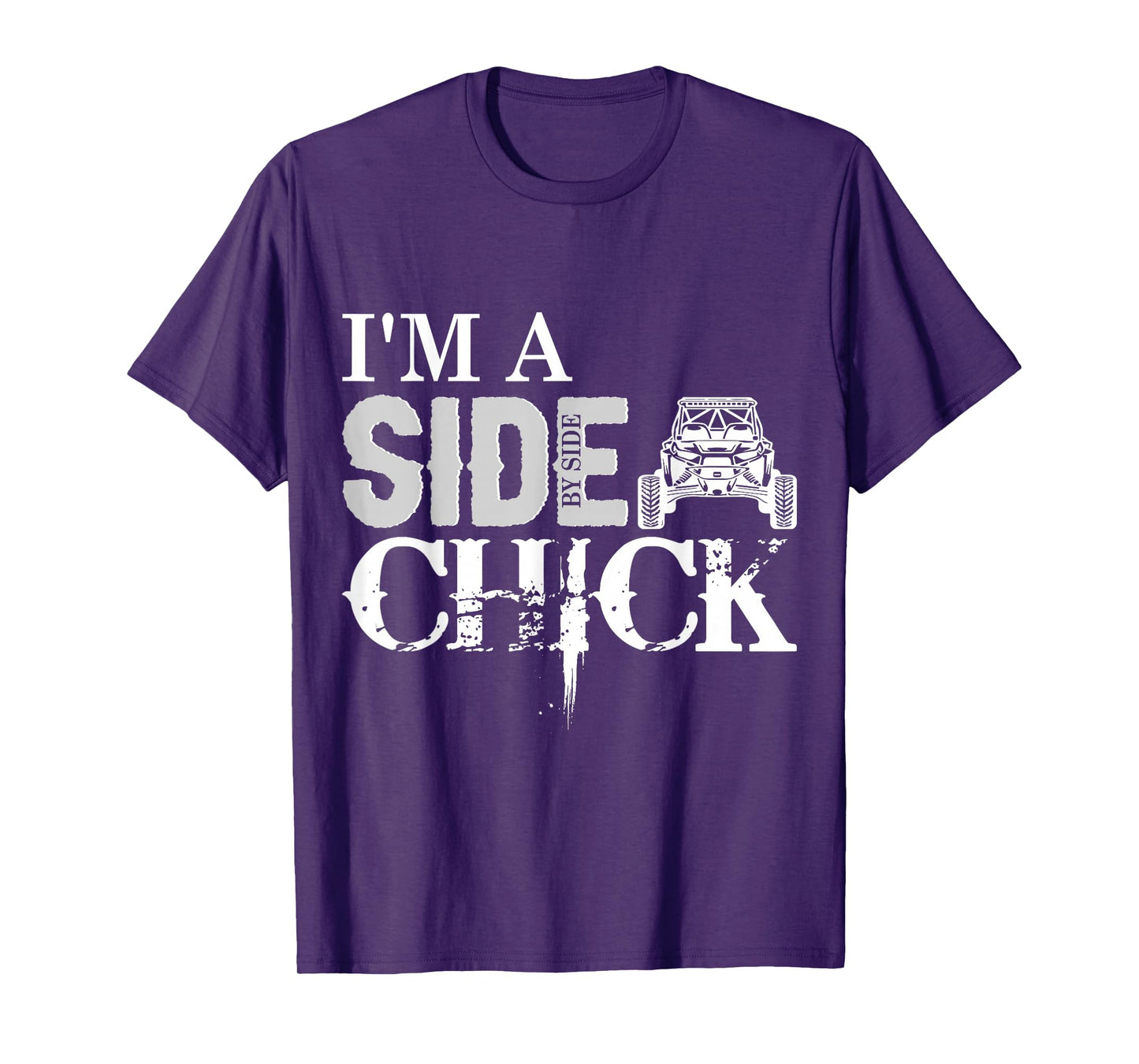 SXS UTV I'm A Side Chick W T-Shirt