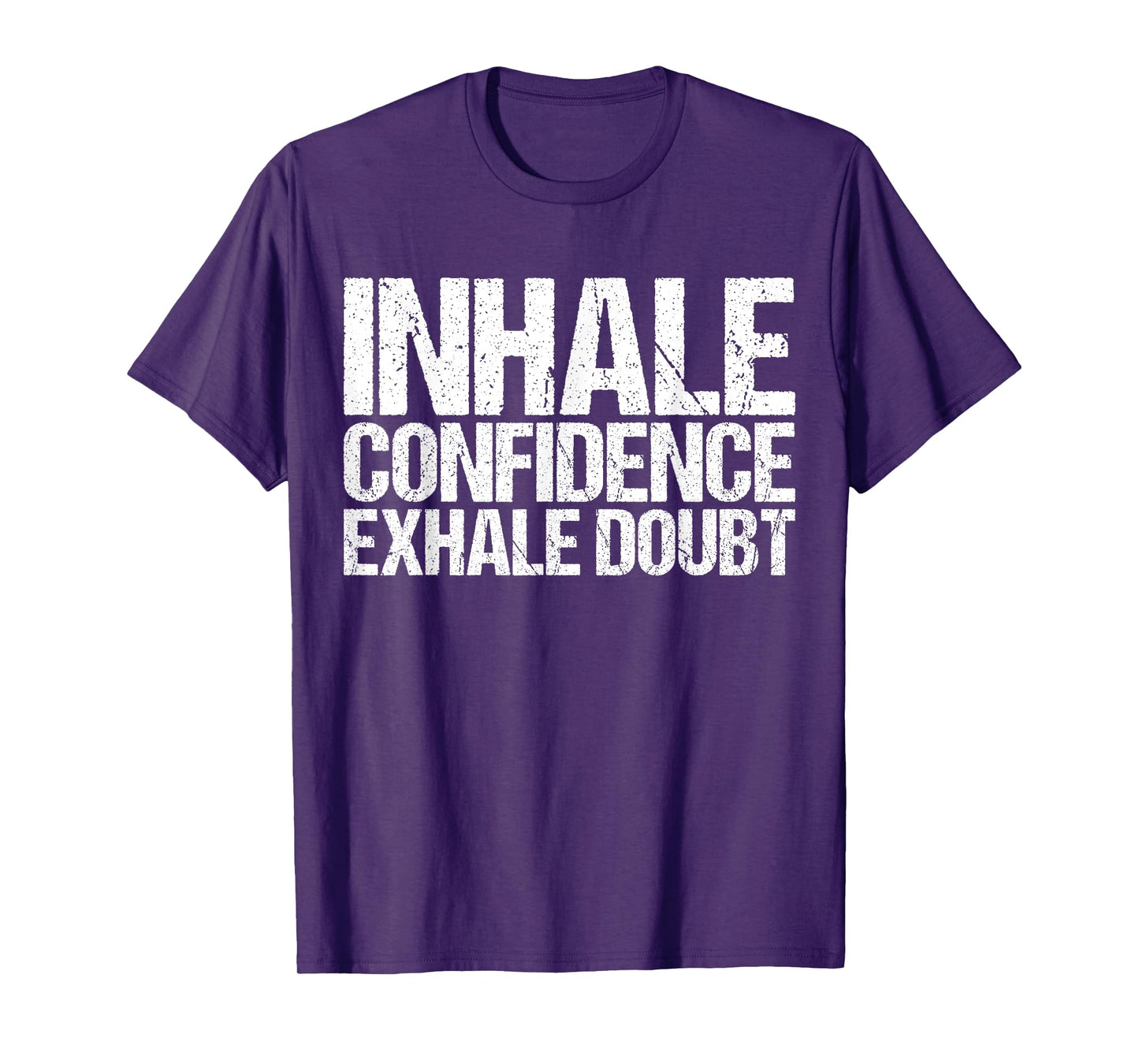 Inhale Confidence Exhale Doubt Shirt Funny Yoga T-Shirt