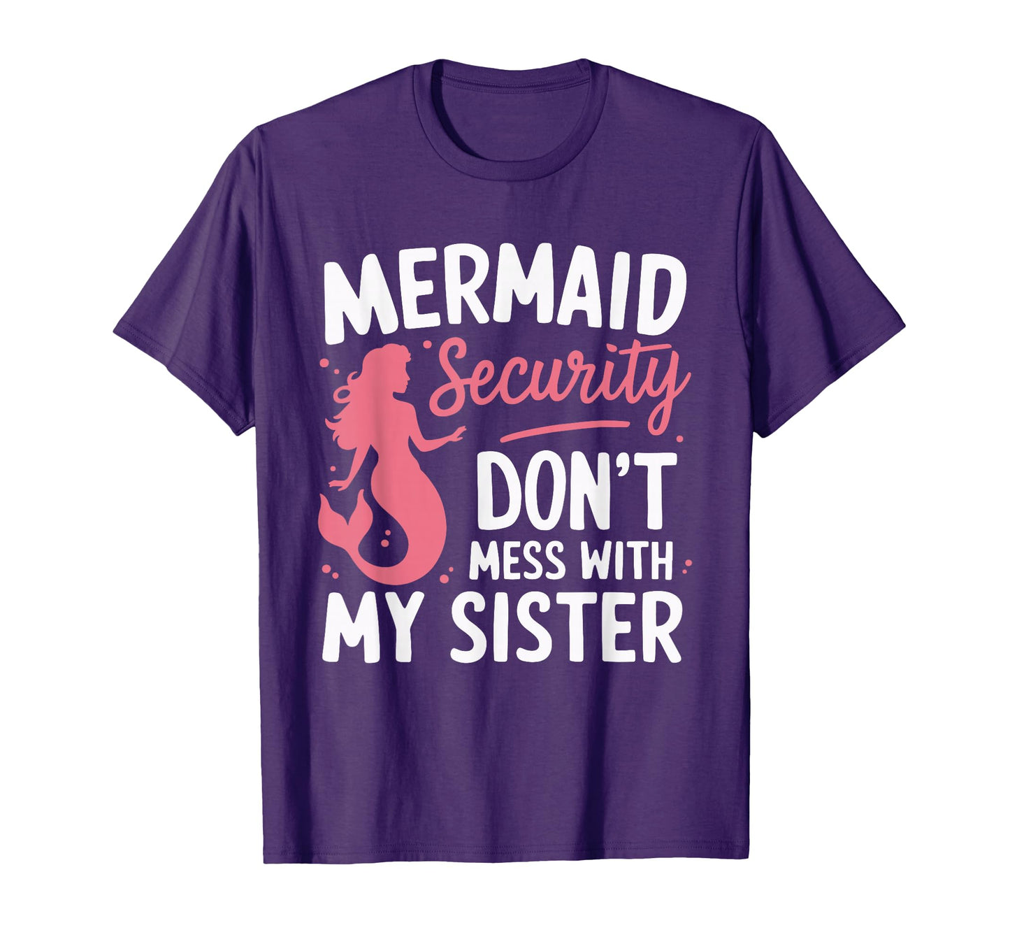 Mermaid Security Don't Mess With My Mermaid T-Shirt