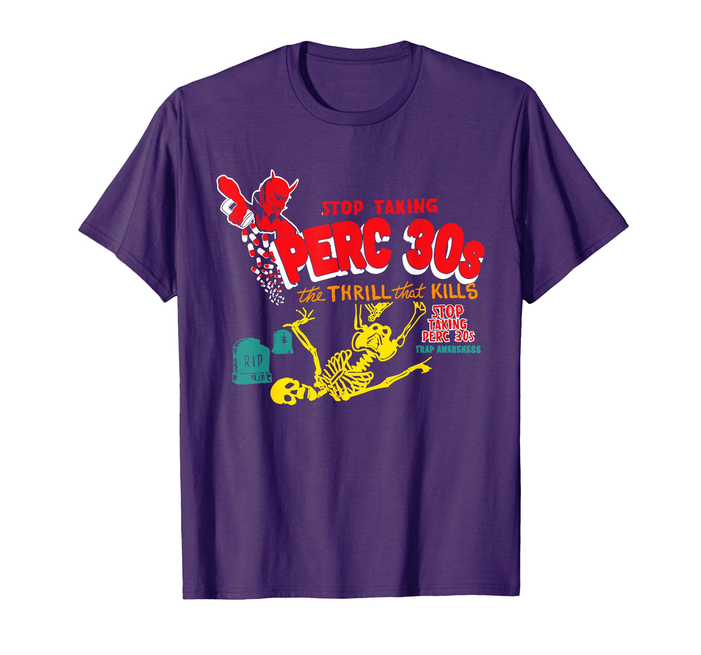 Stop Taking Perc 30s The Thrill Apparel T-Shirt
