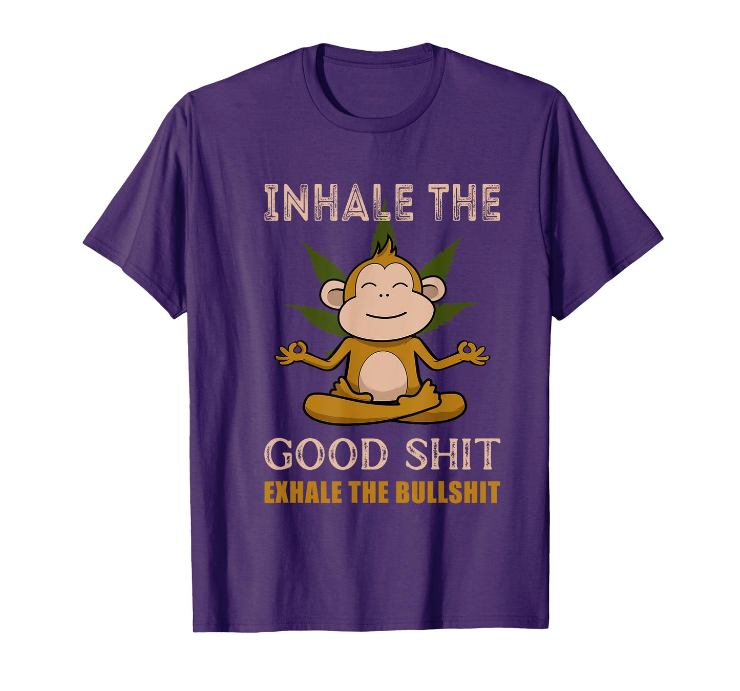 Inhale The Good-Shit Exhale The Bullshit A Funny Monkey Weed T-Shirt