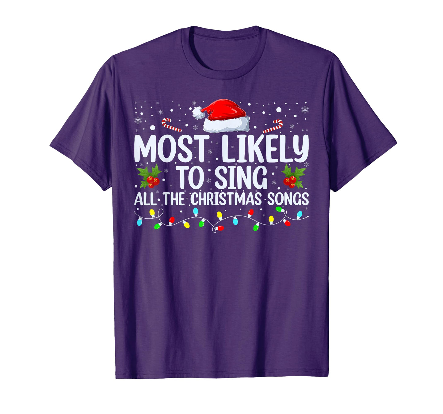 Most Likely To Sing All The Christmas Songs Family Matching T-Shirt