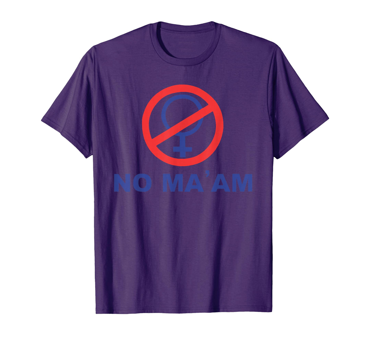 No Ma' Am T-Shirt