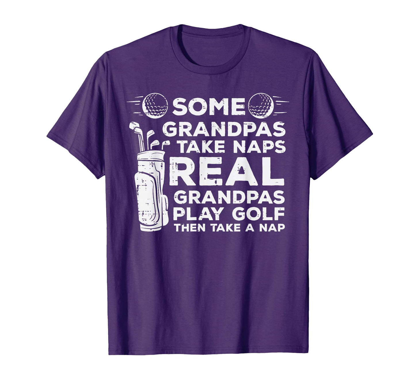 Some Grandpas Take Naps Real Play Golf Funny Golfer Papa Men T-Shirt