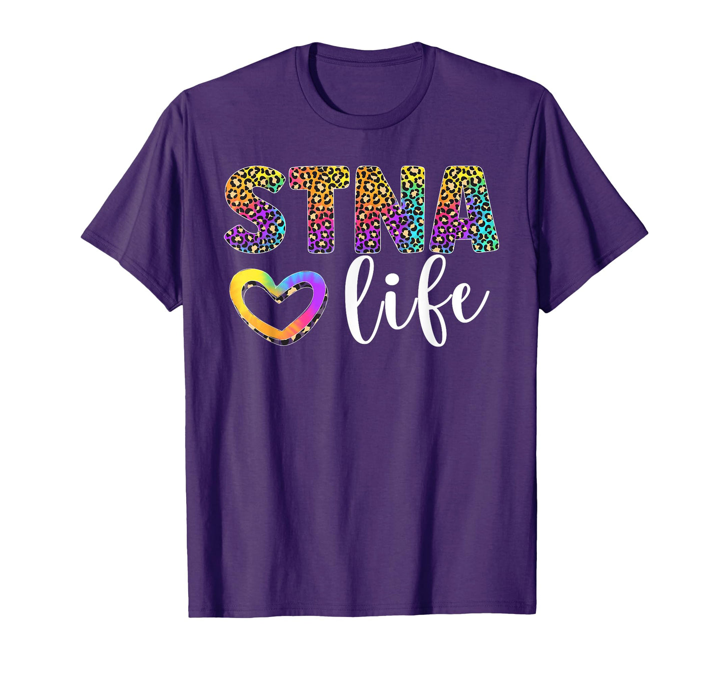 STNA Life State Tested Nursing Assistant Leopard T-Shirt