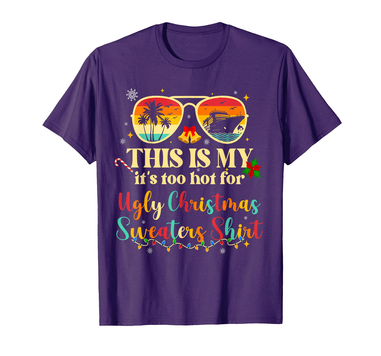 Too Hot Ugly Christmas Sweaters Funny Tropical Vacation Trip T-Shirt