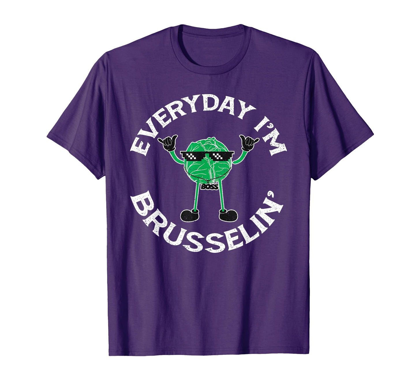 Sarcastic Everyday I'm Brusselin Funny Vegan Brussel Sprouts T-Shirt