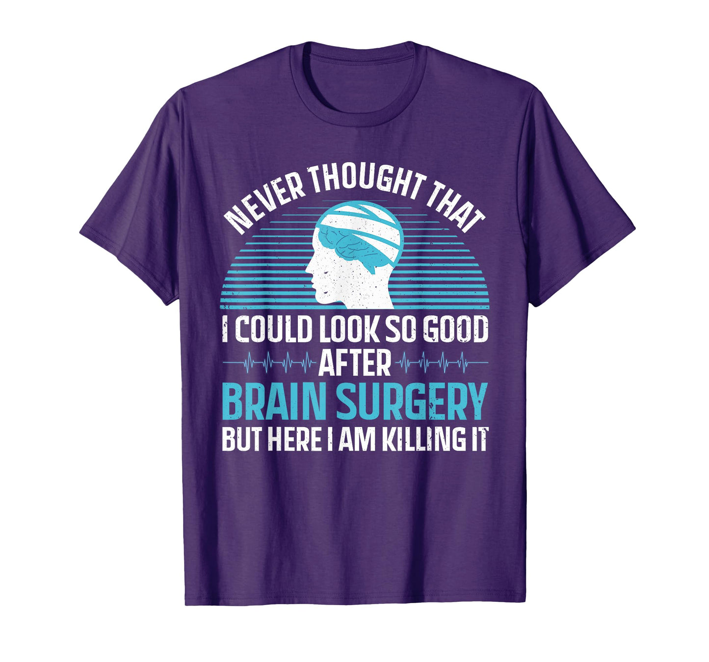 Cute Brain Surgery For Men Women Brain Tumor Cancer Survivor T-Shirt