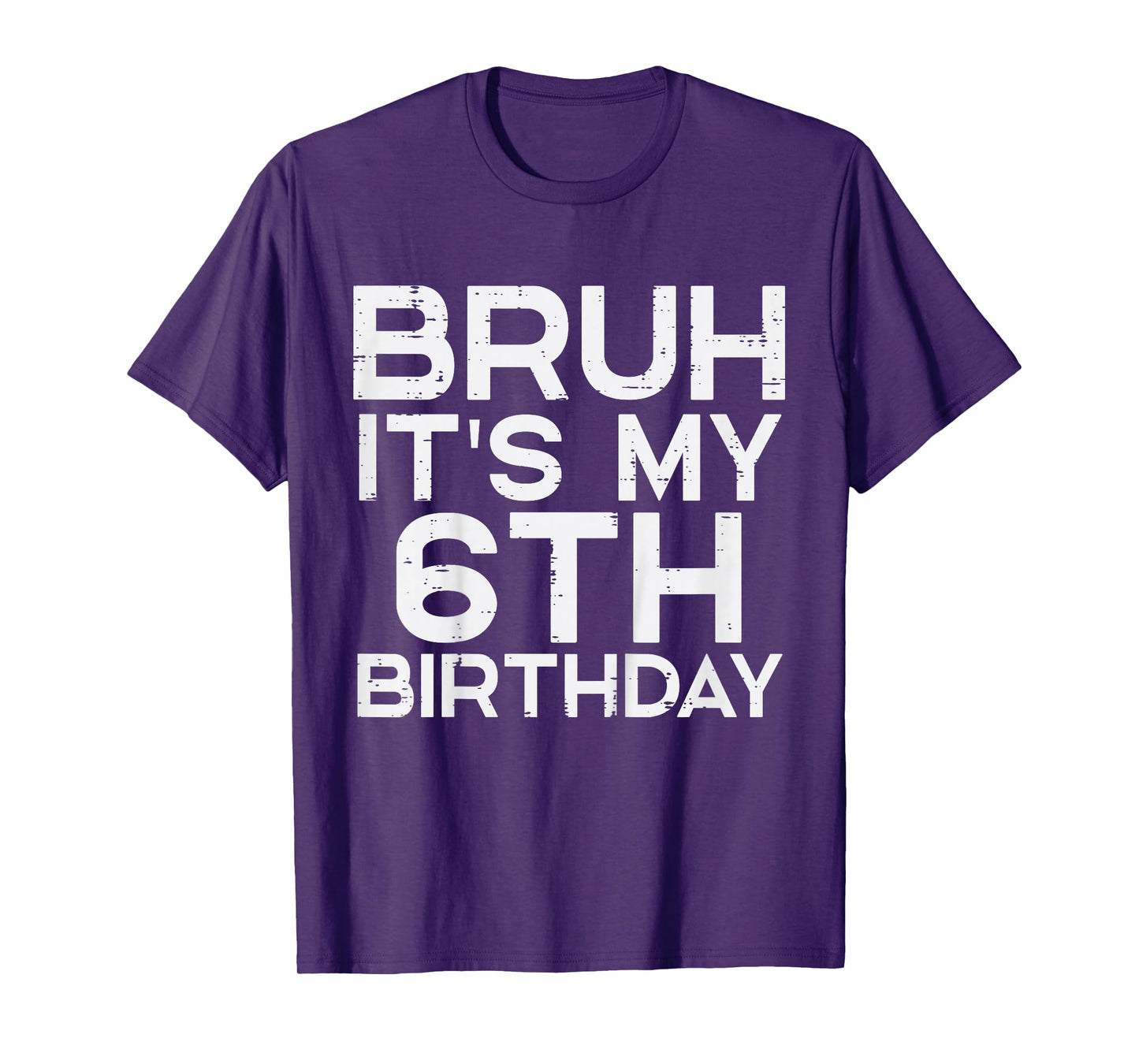 Kids Bruh Its My 6th Birthday 6 Year Old Bday Meme Boys Girls Kid T-Shirt