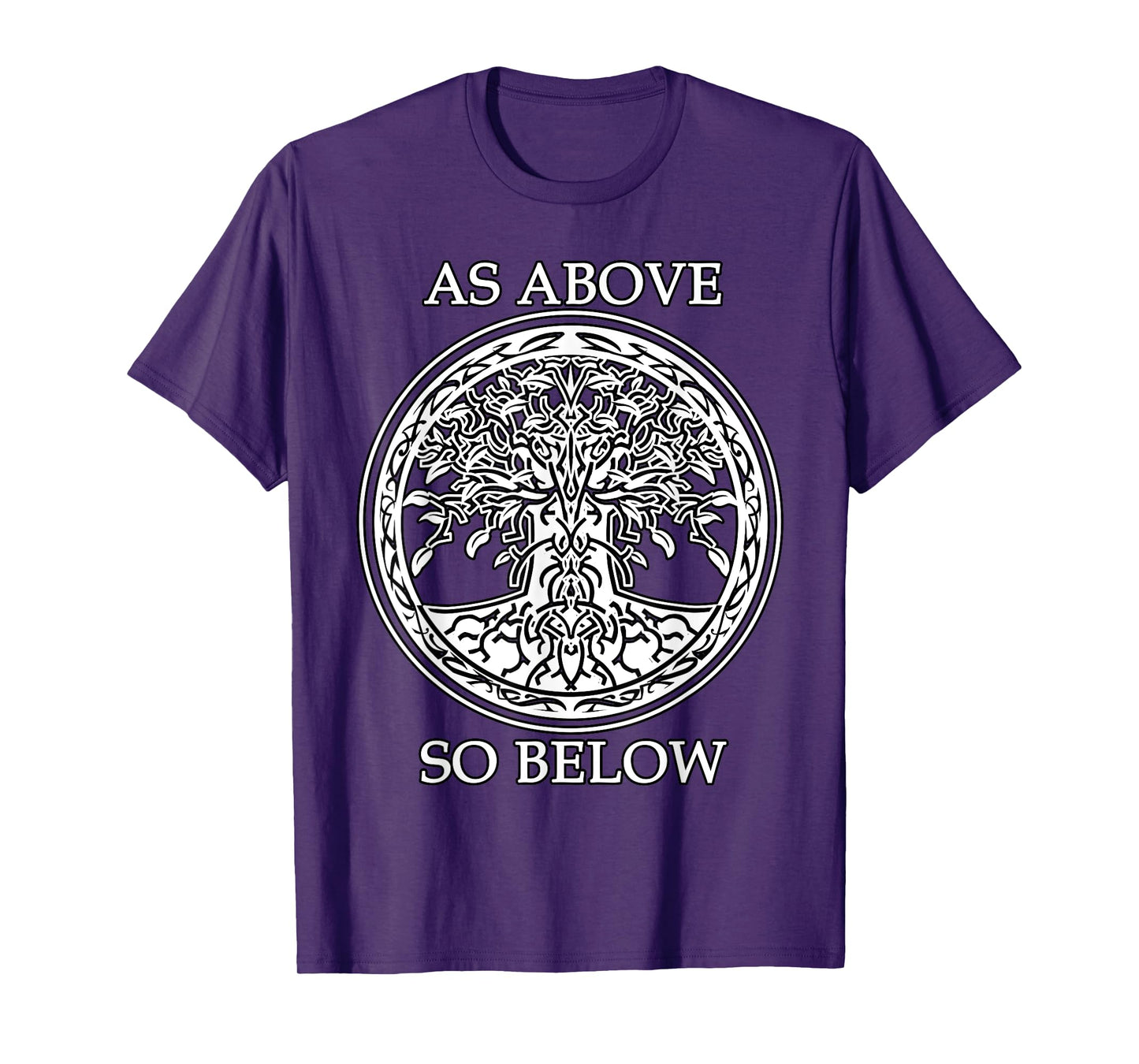 Tree Of Life - AS ABOVE SO BELOW - Spiritual and Esoteric T-Shirt