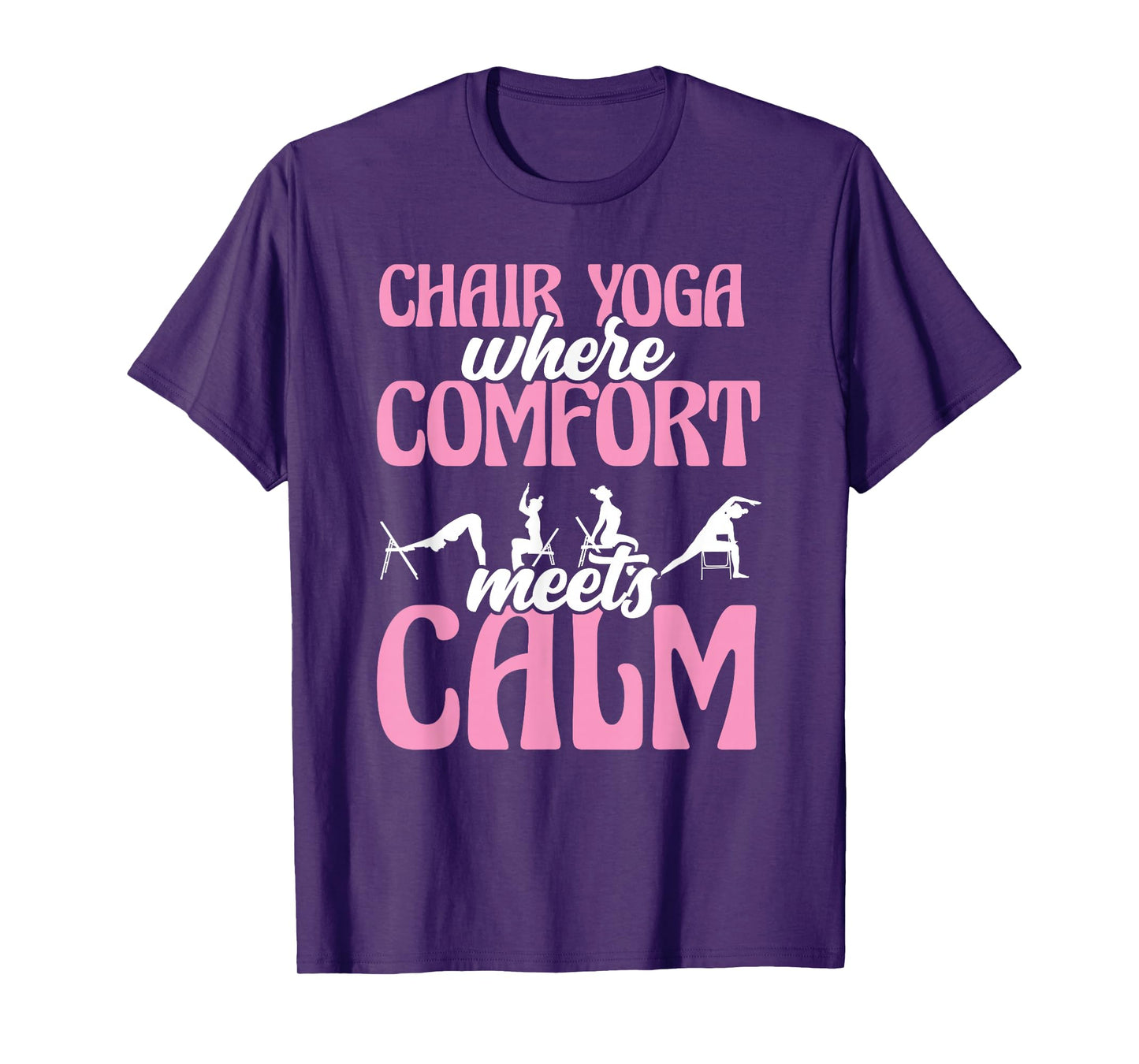 Chair Yoga Where Comfort Meets Calm T-Shirt