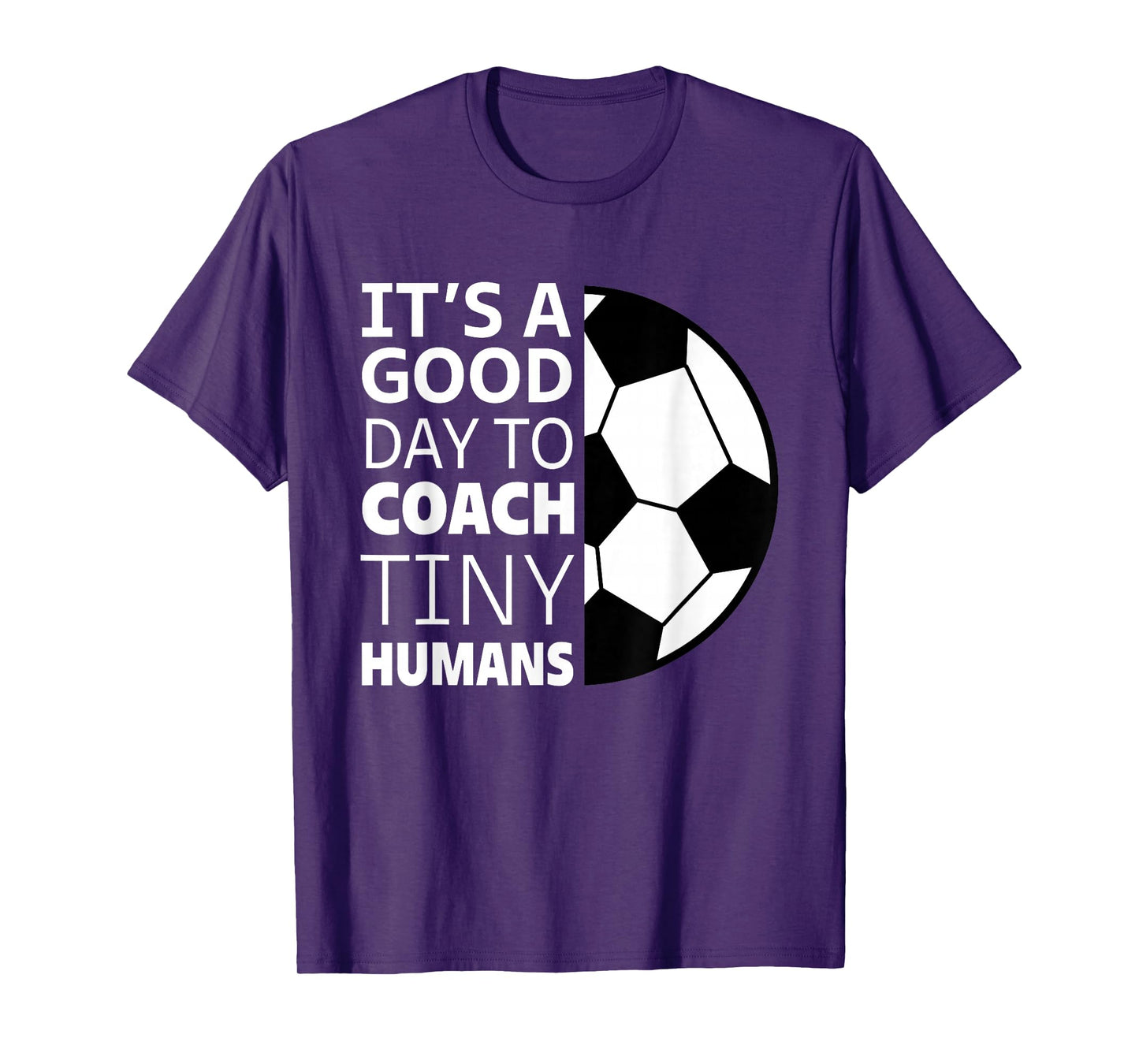 I Coach Tiny Humans Funny Soccer Coach Trainer Outfit Gag T-Shirt