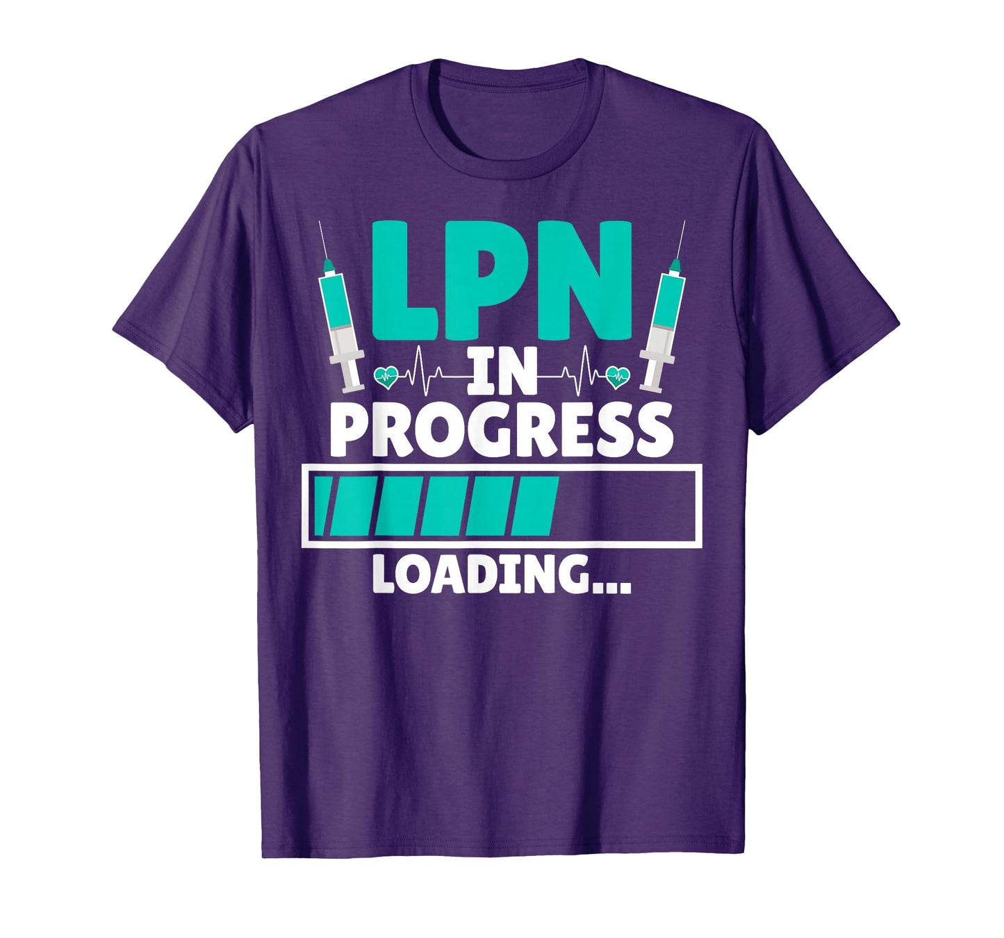 LPN in progress loading - Future LPN Nurse Nursing Student T-Shirt