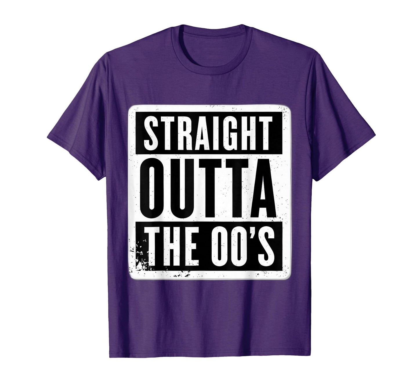 Straight Outta The 00's 2000's Born Birthday Men Women B-day T-Shirt