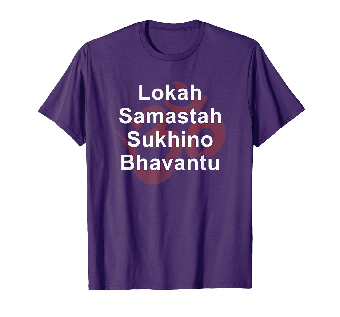 Yoga Power Mantra Lokah Samastah Sukhino Bhavantu OM T-Shirt