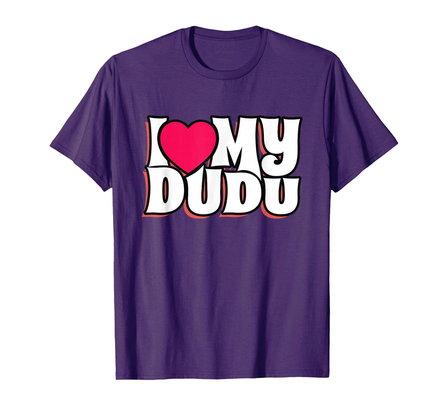 I Love My Dudu T-Shirt