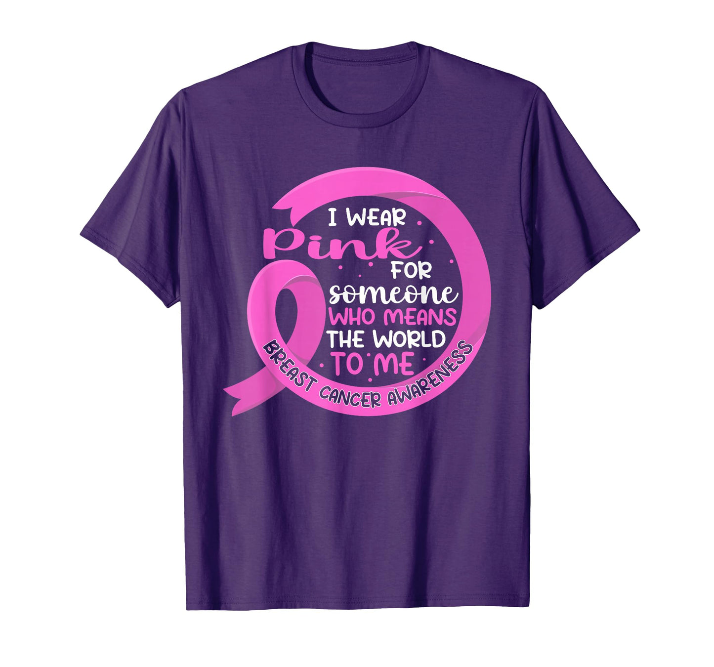 I Wear Pink For Someone Breast Cancer Pink Ribbon T-Shirt