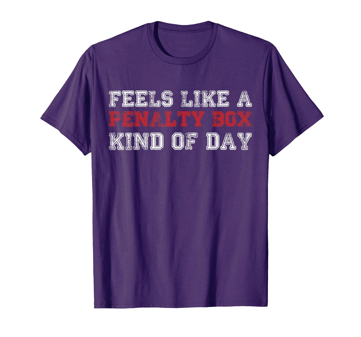 Funny Hockey Feels Like a Penalty Box Day Hockey Player T-Shirt