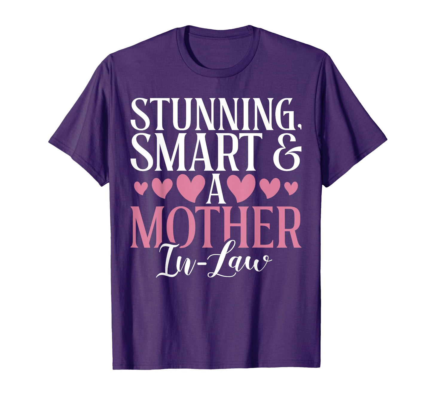 Stunning Smart and a Mother in Law T-Shirt