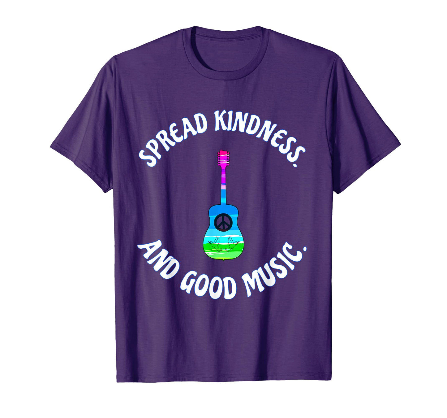 SPREAD KINDNESS AND GOOD MUSIC GUITAR LOVE T SHIRT T-Shirt