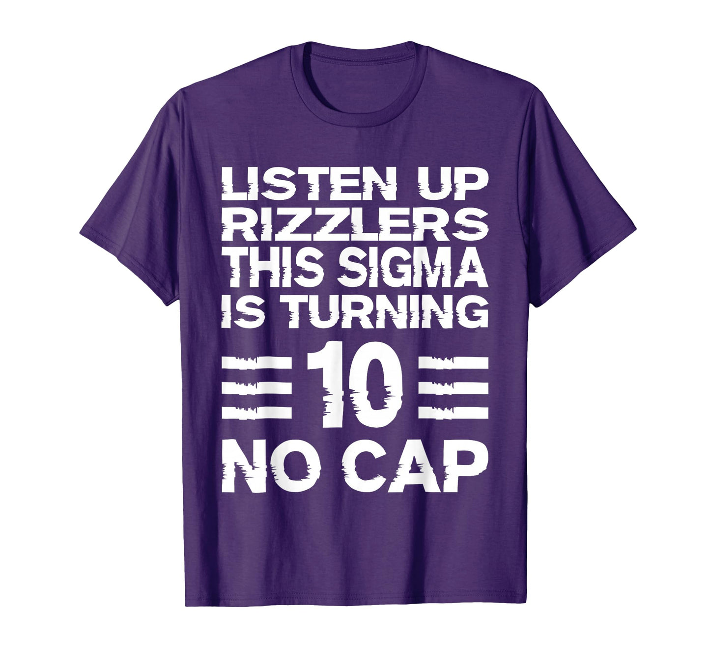 Sigma 10th Birthday 10 Year Old Boys Girls No Cap Rizzlers T-Shirt