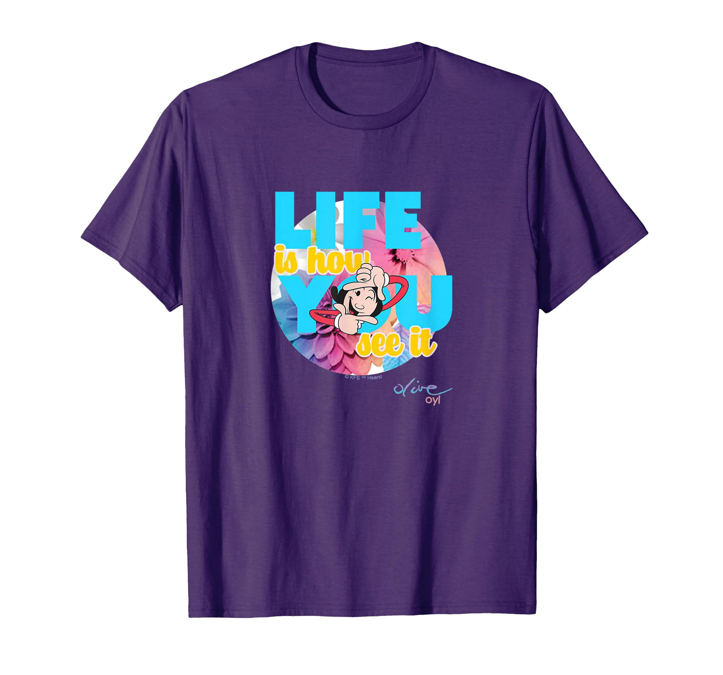 Olive Oyl's Express Yourself tee "Life is how You see it" T-Shirt