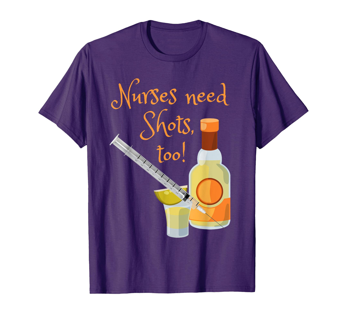 Nurses Need Shots Too Funny Nursing Tequila Drinking T-Shirt